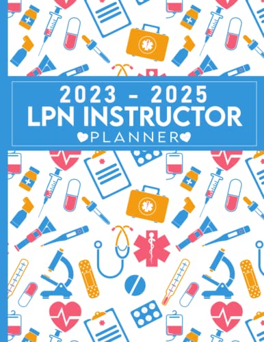 LPN Instructor Planner 2023-2025 | 3-Year Monthly Nursing Planner Calendar (Jan 2023-Dec 2025) | 36-Month Organizer with Notes Pages, Habit Tracker & To-Do List | Perfect for Nursing Students & Educators | Stay Organized for Clinical Rotations & Classroom Schedules