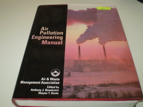 Air Pollution Engineering Manual: Environmental Engineering Solutions by Anthony J. Buonicore | Industrial Emission Control & Air Quality Management Guide for Engineers & Environmental Professionals