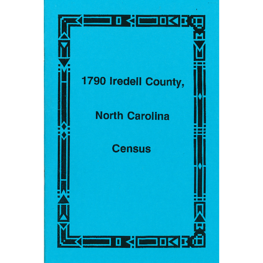1790 Iredell County, North Carolina Census Records - Genealogy & Historical Research for Ancestry & Family History Studies | Perfect for Historians, Researchers & Family Tree Enthusiasts