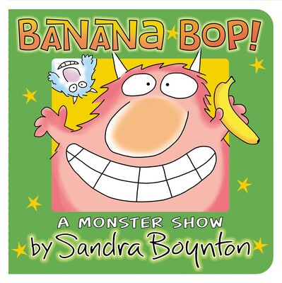 Banana Bop! Board Book by Sandra Boynton – Fun Interactive Children's Book for Toddlers & Preschoolers | Perfect for Bedtime Stories & Early Learning