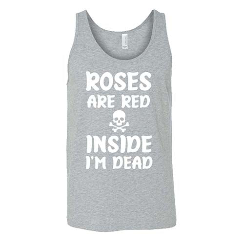 Funny Roses Are Red Inside I'm Dead T-Shirt - Unisex Graphic Tee for Men & Women - Perfect for Halloween, Goth Lovers & Dark Humor Fans