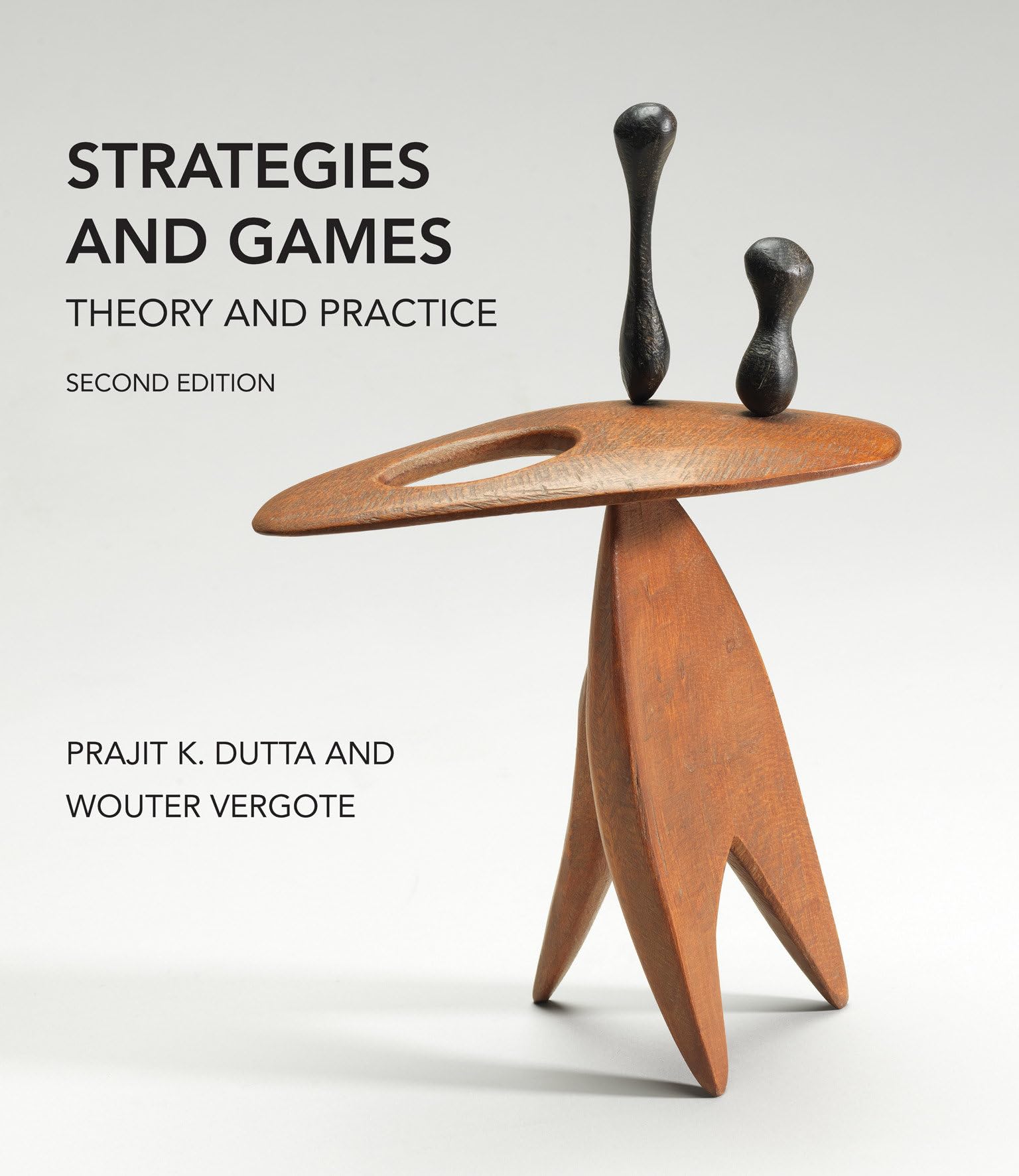 Strategies and Games 2nd Edition: Theory and Practice - Perfect for Economics Students, Business Professionals & Game Theory Enthusiasts