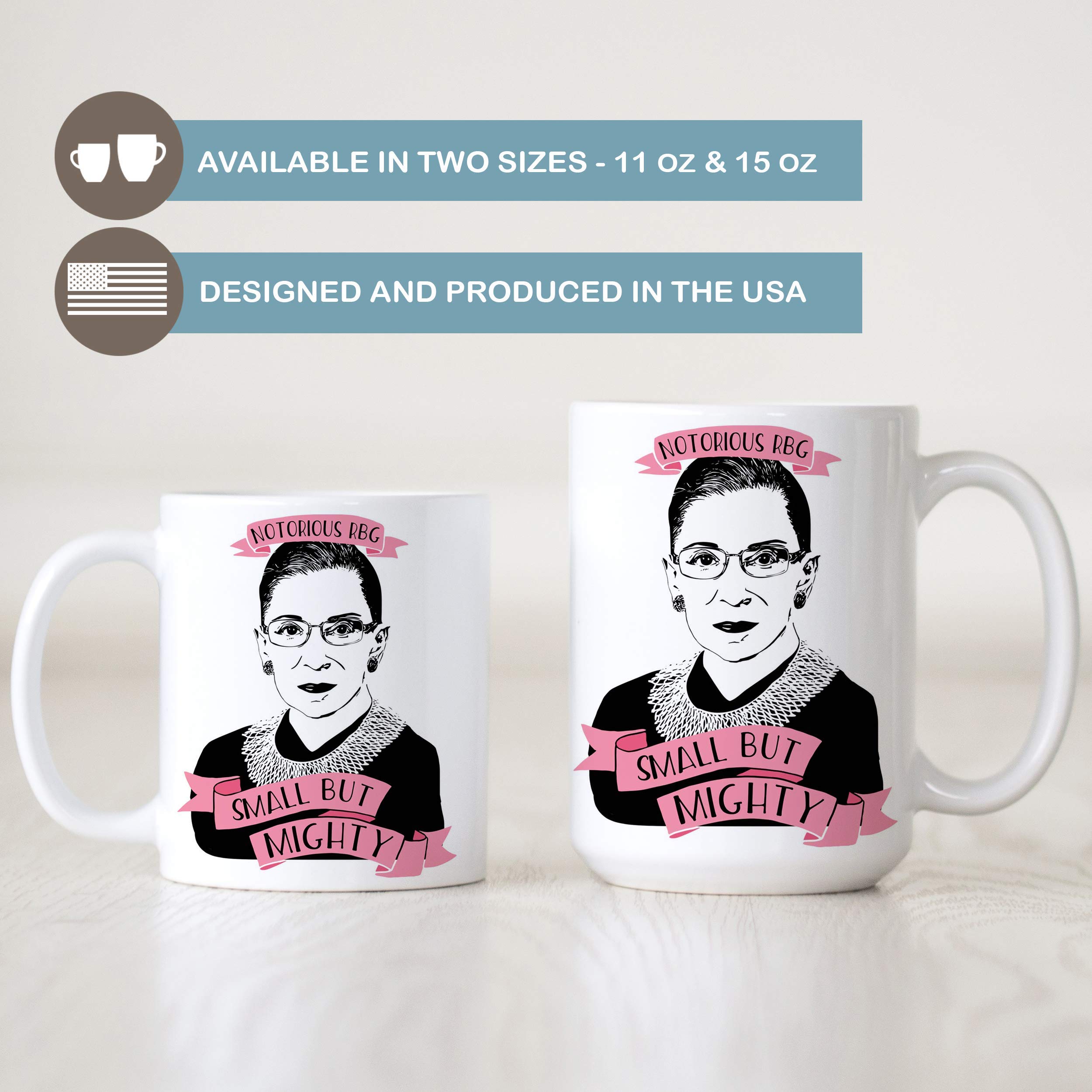 Ruth Bader Ginsburg Small But Mighty Coffee Mug - 11oz Ceramic Cup with Notorious RBG Design, Microwave & Dishwasher Safe - Perfect for Office, Home Use or Supreme Court Themed Gifts