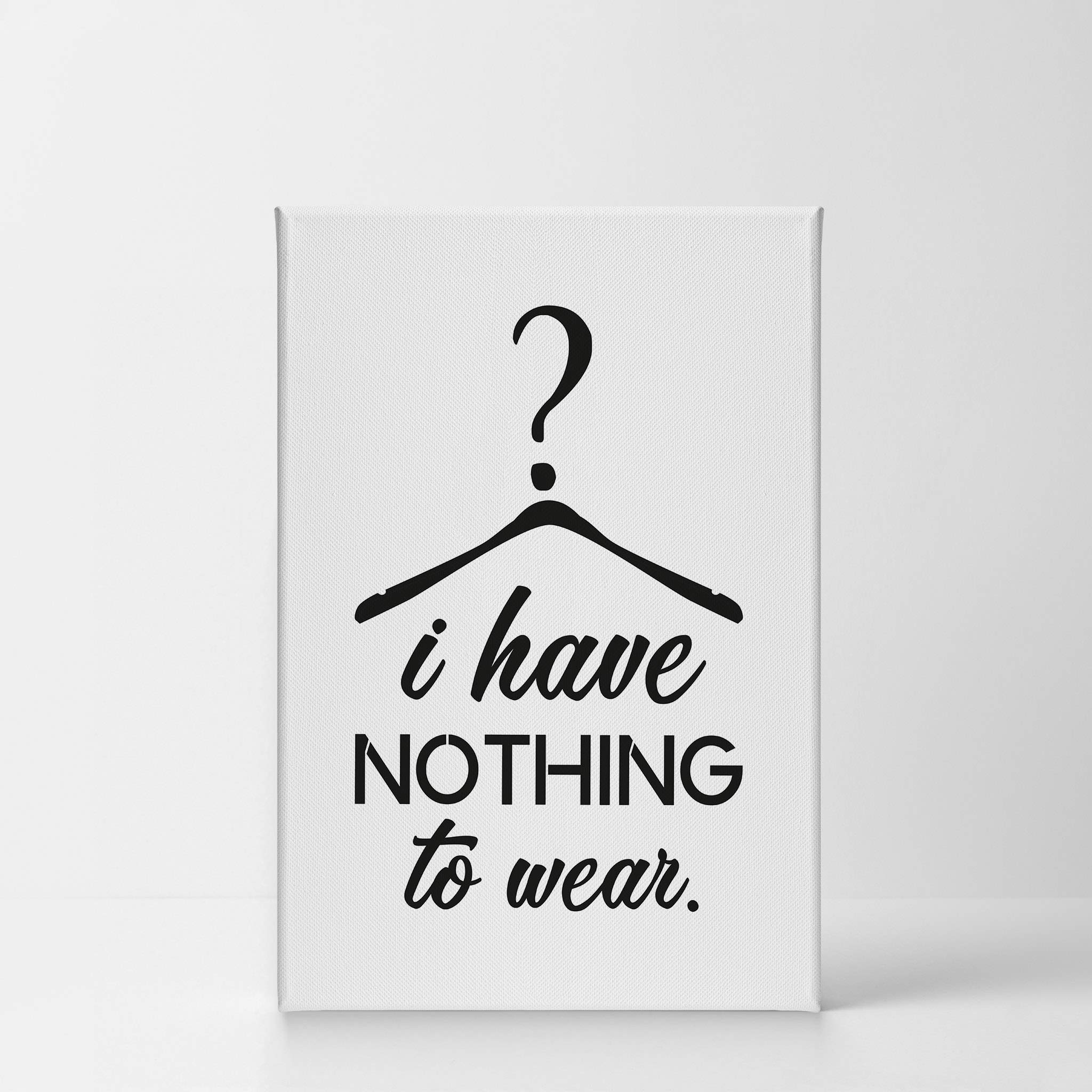 Smile Art Design 'I Have Nothing to Wear' Inspirational Quote Black & White Fashion Canvas Wall Art - Perfect for Teen Girls Room, Women's Dorm, Bathroom & Living Room Decor - Ready to Hang 40x30