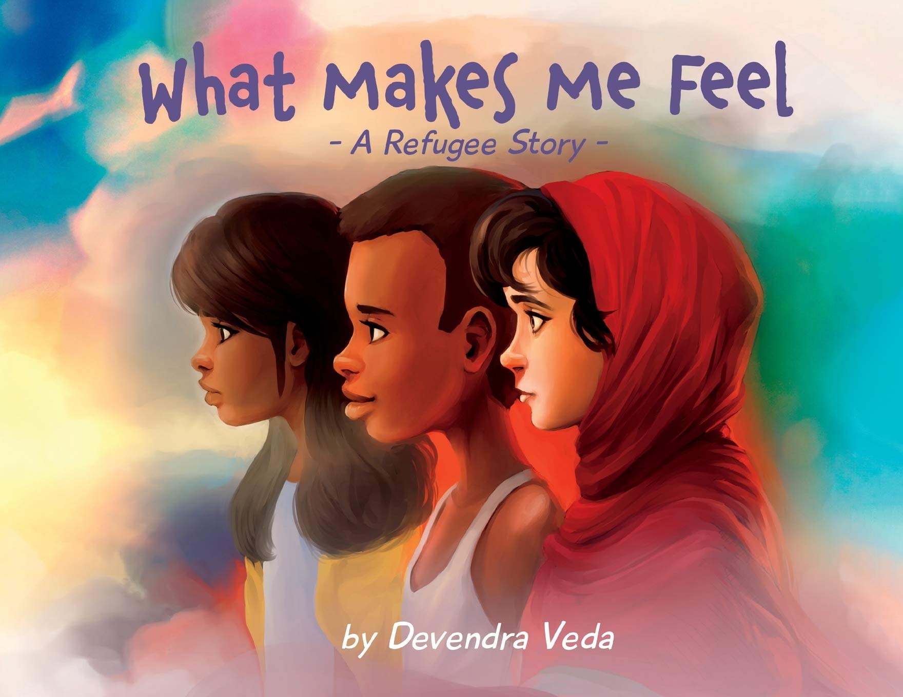 What Makes Me Feel - A Refugee Story: Inspiring True Journey of Hope & Resilience | Perfect for Book Clubs, Social Studies & Empathy Education