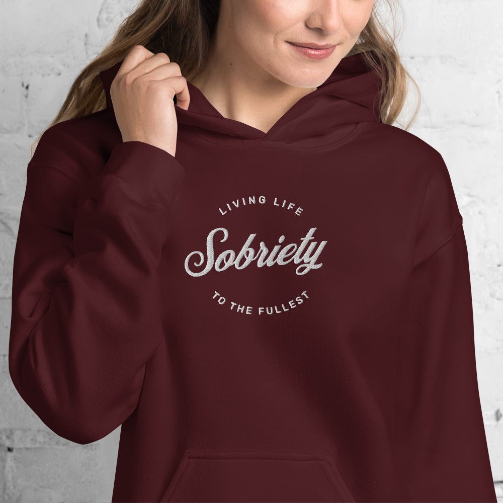 Embroidered Sobriety & Living Life to the Fullest Unisex Hoodie - Comfortable Pullover for Recovery Support & Everyday Wear