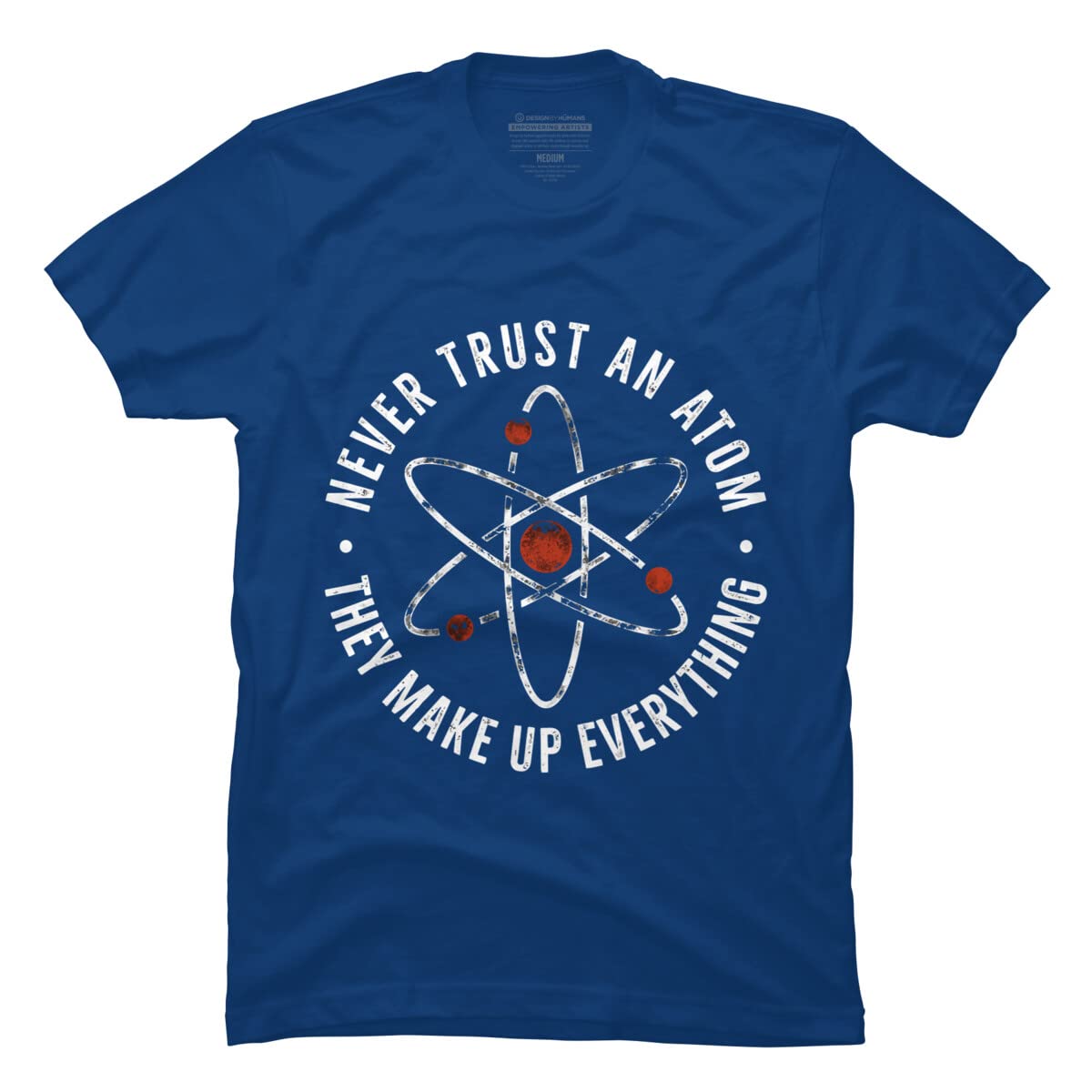 Funny Science T-Shirt for Men - Never Trust an Atom They Make Up Everything - Cool Graphic Tee by TaiHan - Perfect for Casual Wear, Gifts & Science Enthusiasts