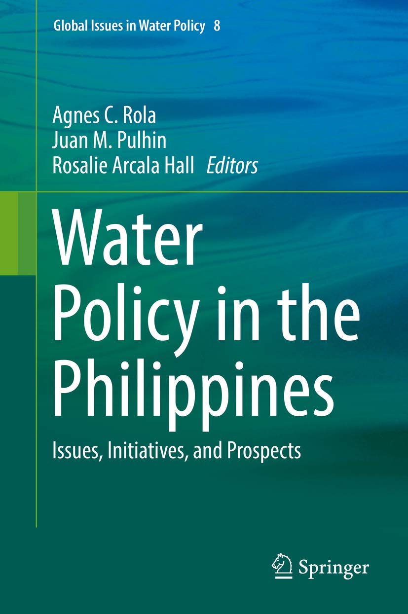 Water Policy in the Philippines: Key Issues, Government Initiatives & Future Prospects | Global Water Policy Series Vol.8 | For Researchers, Policy Makers & Environmental Studies