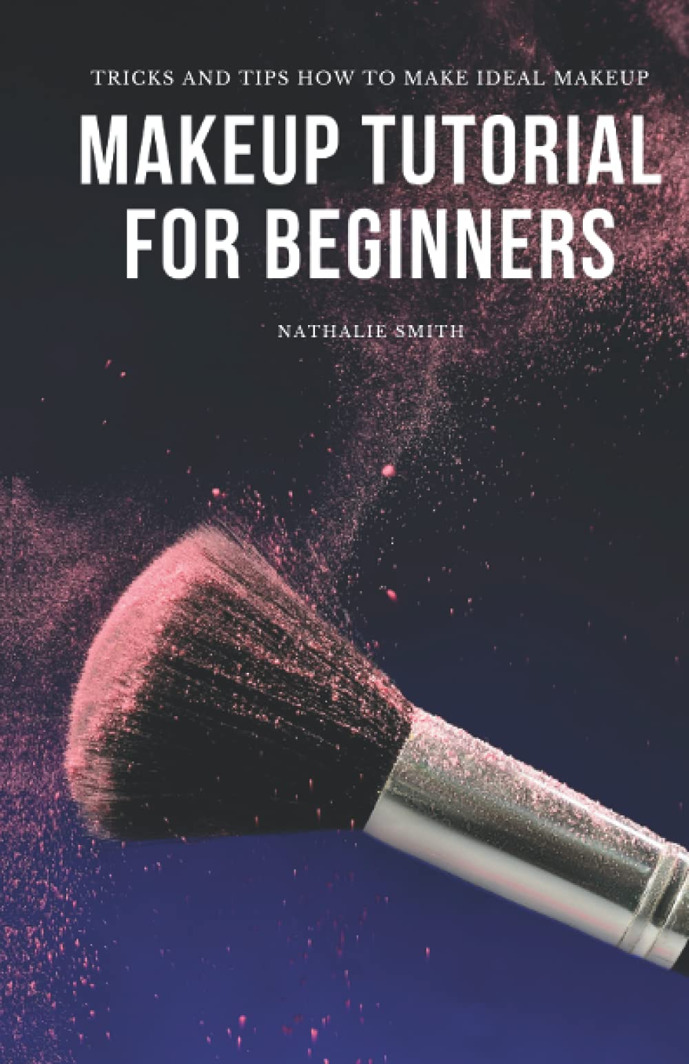 Best Makeup Tutorial for Beginners: Step-by-Step Guide & Pro Tips for Flawless Makeup | Perfect for Everyday Wear & Special Occasions