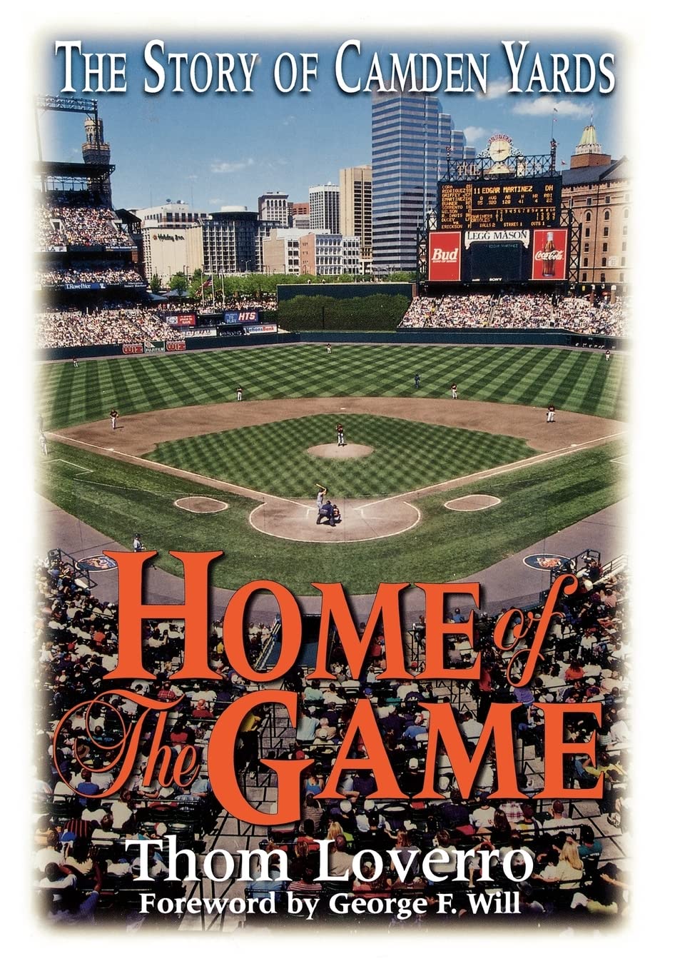 Home of the Game: The Story of Camden Yards - Official Baltimore Orioles Baseball Book | MLB History & Ballpark Guide | Perfect Gift for Baseball Fans & Sports Memorabilia Collectors | Great for Game Day Reading & Baseball History Enthusiasts
