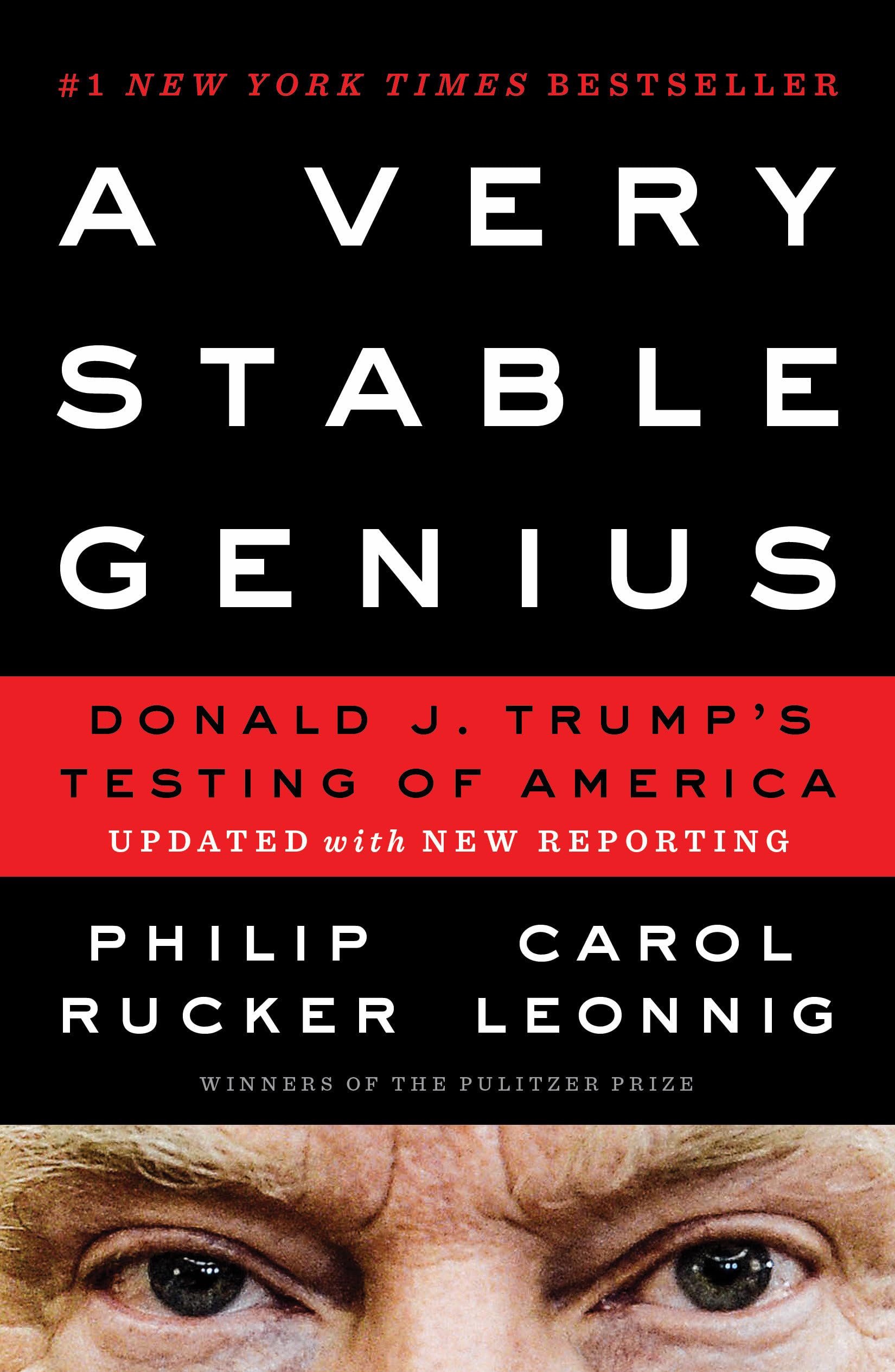A Very Stable Genius: Donald J. Trump's Testing of America - Political Biography Book for US History Enthusiasts, Perfect for Political Science Studies and American History Discussions
