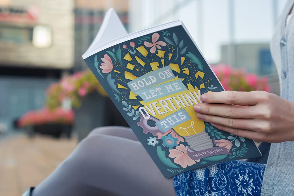 Anxiety Relief Journal - Hold On Let Me Overthink This | Guided Notebook for Stress Management, Mental Health & Self-Care | Perfect for Therapy, Mindfulness Practice & Daily Reflection