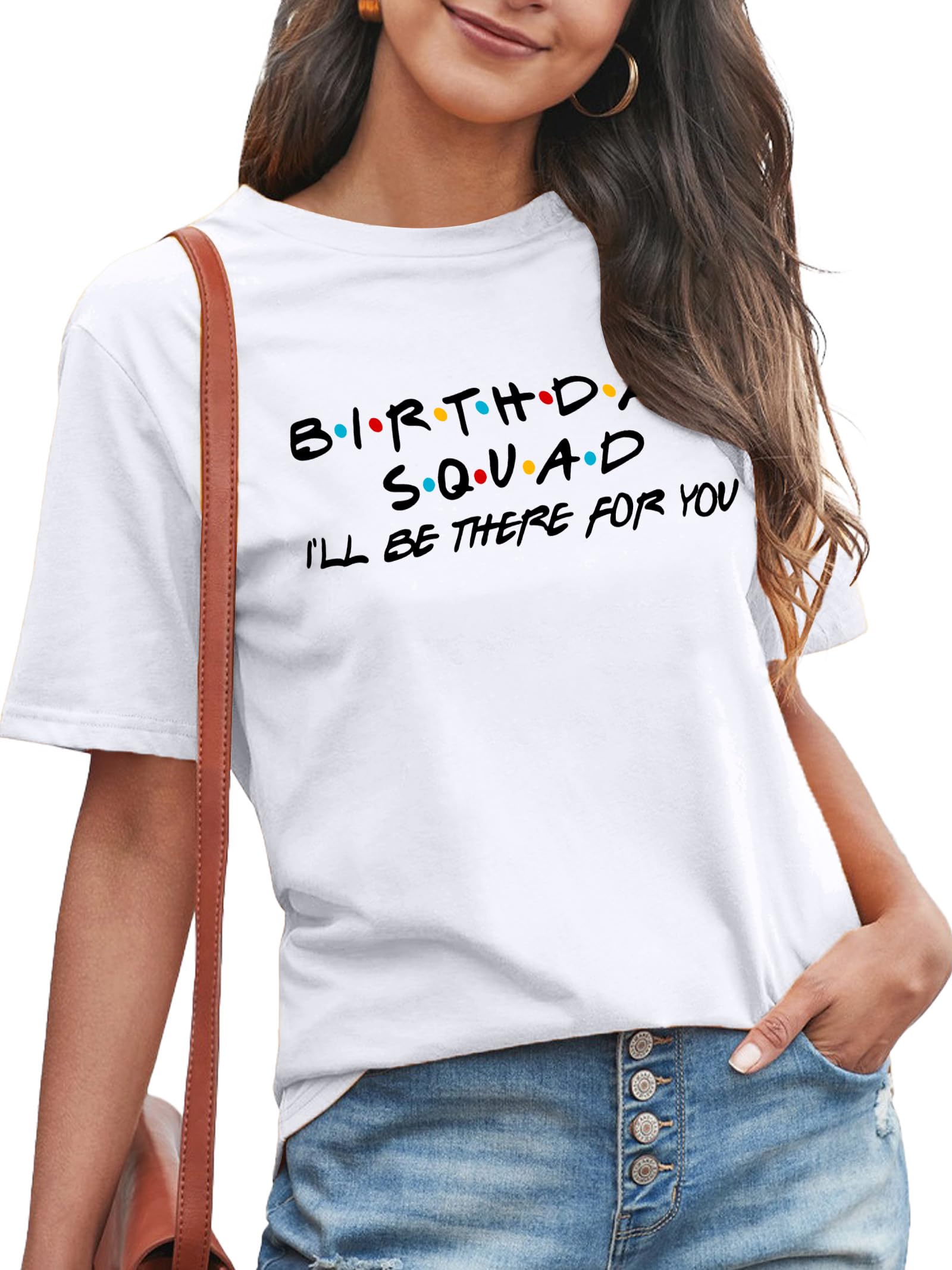 50th Birthday Shirts for Women - 'I'll Be There for You' Birthday Squad T-Shirt - Funny 50th Birthday Party Tops for Women - Perfect for Milestone Celebrations & Girls' Night Out
