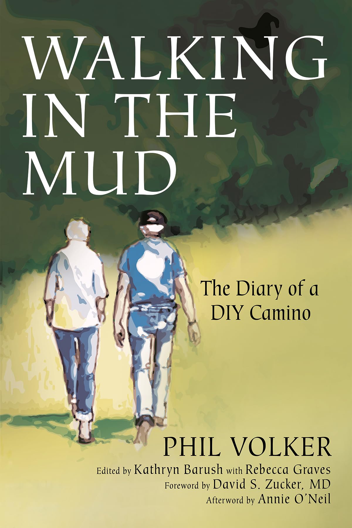 Walking in the Mud: The Diary of a DIY Camino Pilgrimage - Inspiring Travel Memoir for Hiking Enthusiasts & Spiritual Seekers | Perfect for Camino de Santiago Preparation, Solo Travel Motivation & Adventure Story Lovers