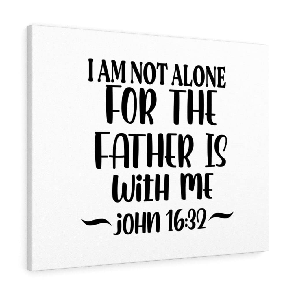 John 16:32 Christian Wall Art - 'The Father is with Me' Bible Verse Print - Ready to Hang Scripture Decor for Home, Church & Office - Inspirational Gift for Christians