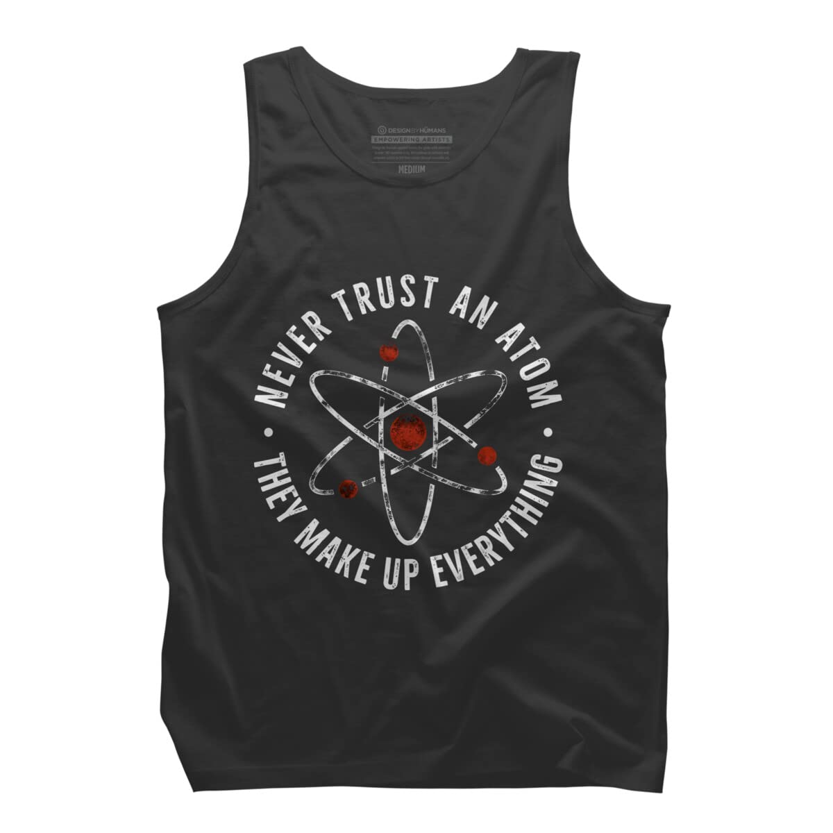 Funny Science Slogan Tank Top for Men - 'Never Trust an Atom They Make Up Everything' Graphic Tee - Perfect for Casual Wear, Science Enthusiasts & Humor Lovers