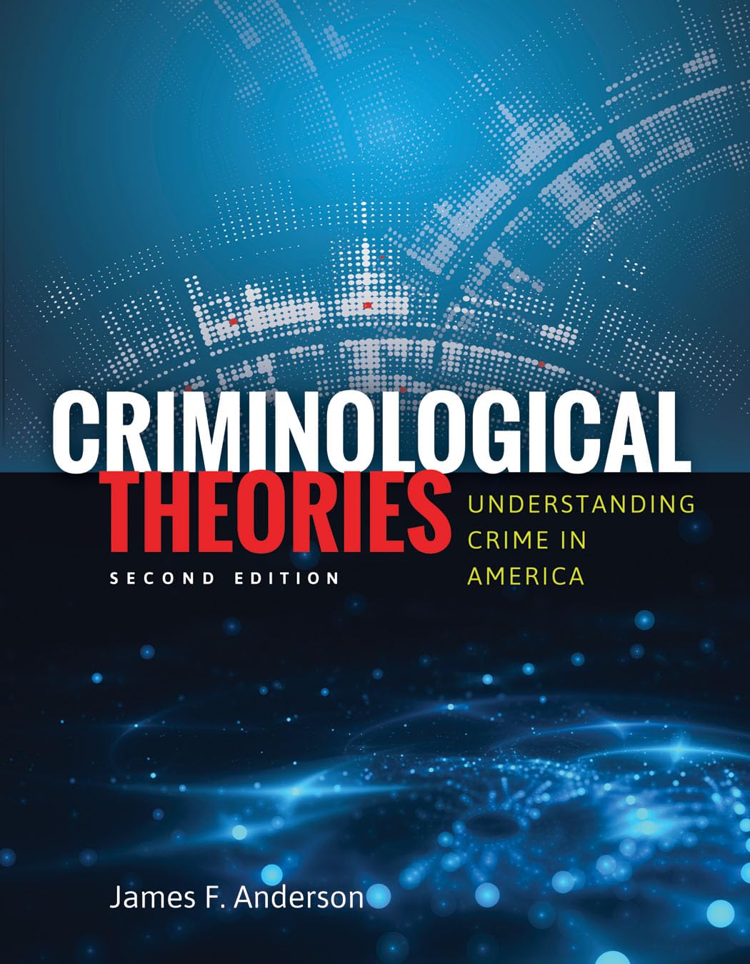 Criminological Theories: Understanding Crime in America - Essential Guide for Students & Researchers | Crime Analysis & Prevention Strategies
