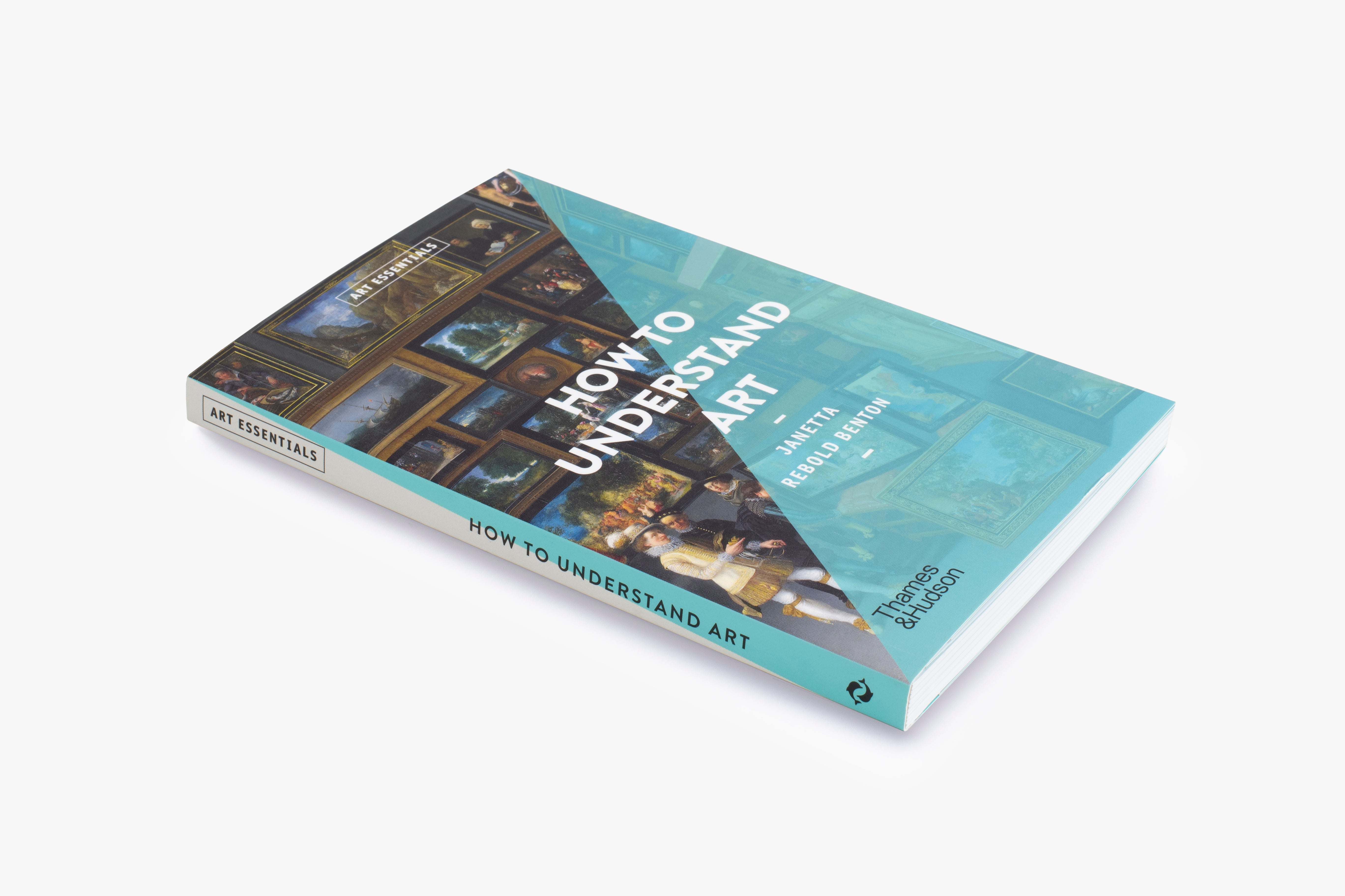 How to Understand Art - Art Essentials Book for Beginners | Learn Art History, Appreciation & Techniques | Perfect for Students, Teachers & Art Enthusiasts