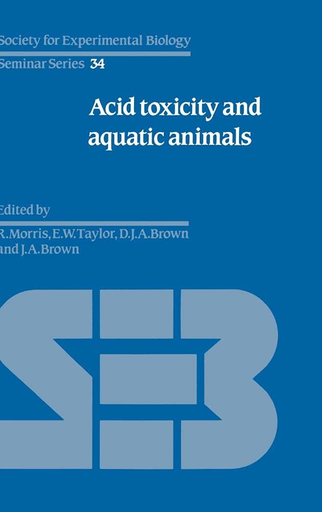 Acid Toxicity and Aquatic Animals: Impacts & Research - Society for Experimental Biology Seminar Series #34 | For Marine Biologists & Environmental Scientists