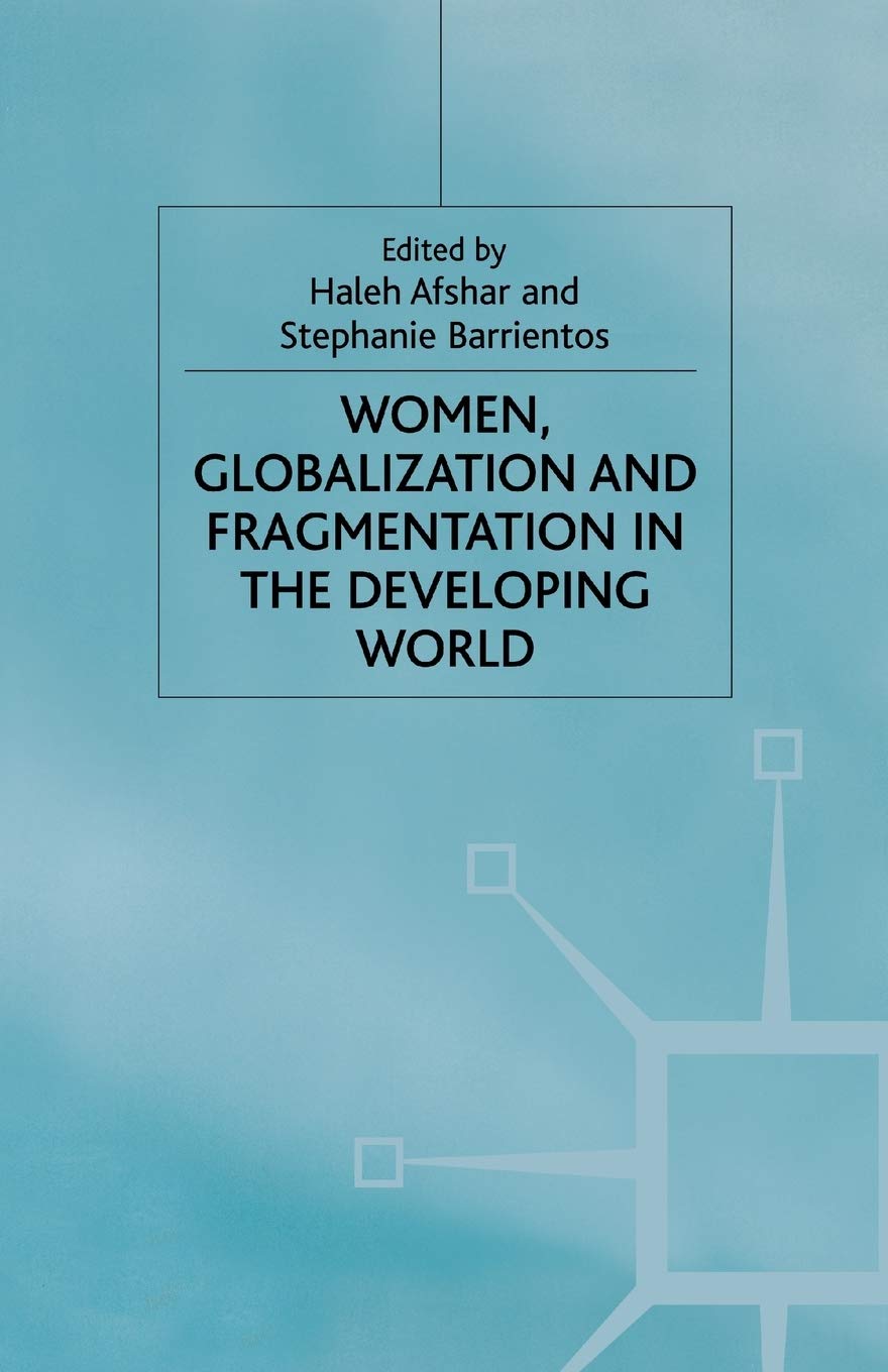 Women, Globalization and Fragmentation in the Developing World - Feminist Studies Book | Explore Gender Issues in Global Economics for Academic Research & Women's Studies Courses