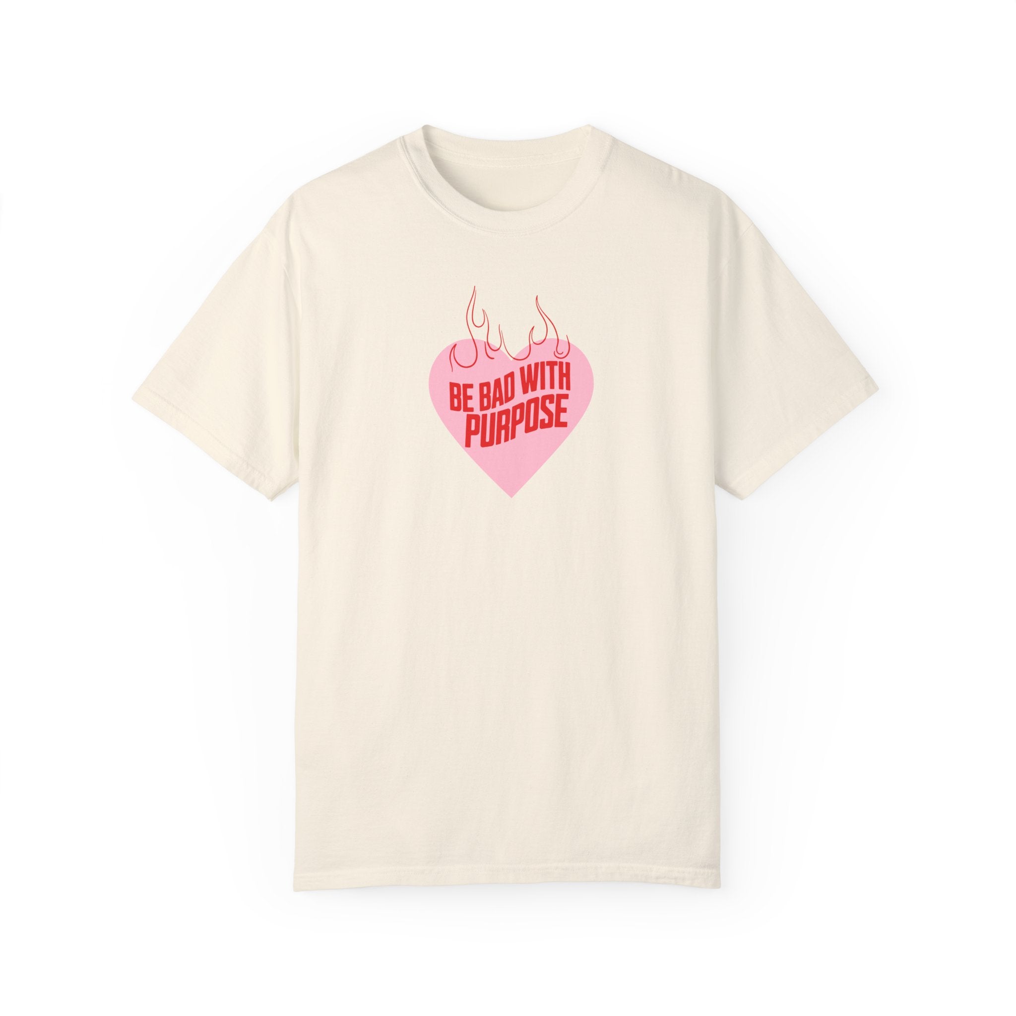 Be Bad With Purpose T-Shirt | Motivational Slogan Tee | Soft Cotton Unisex Top for Streetwear & Self-Expression
