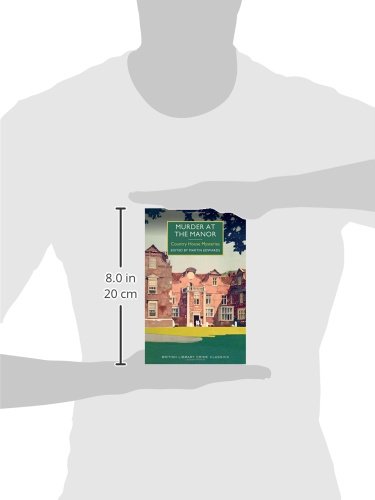 Murder at the Manor: Country House Mysteries (British Library Crime Classics) | Classic British Whodunit Novel | Perfect for Mystery Lovers & Book Club Discussions