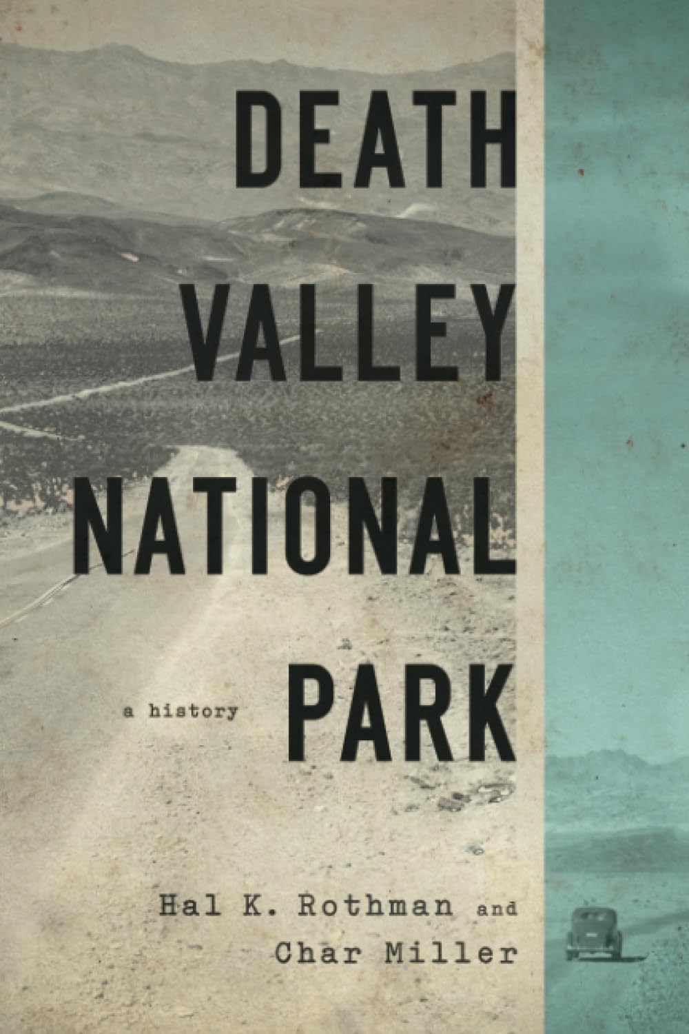 Death Valley National Park: A Complete History & Travel Guide | America's National Parks Series | Perfect for Road Trips & Nature Exploration