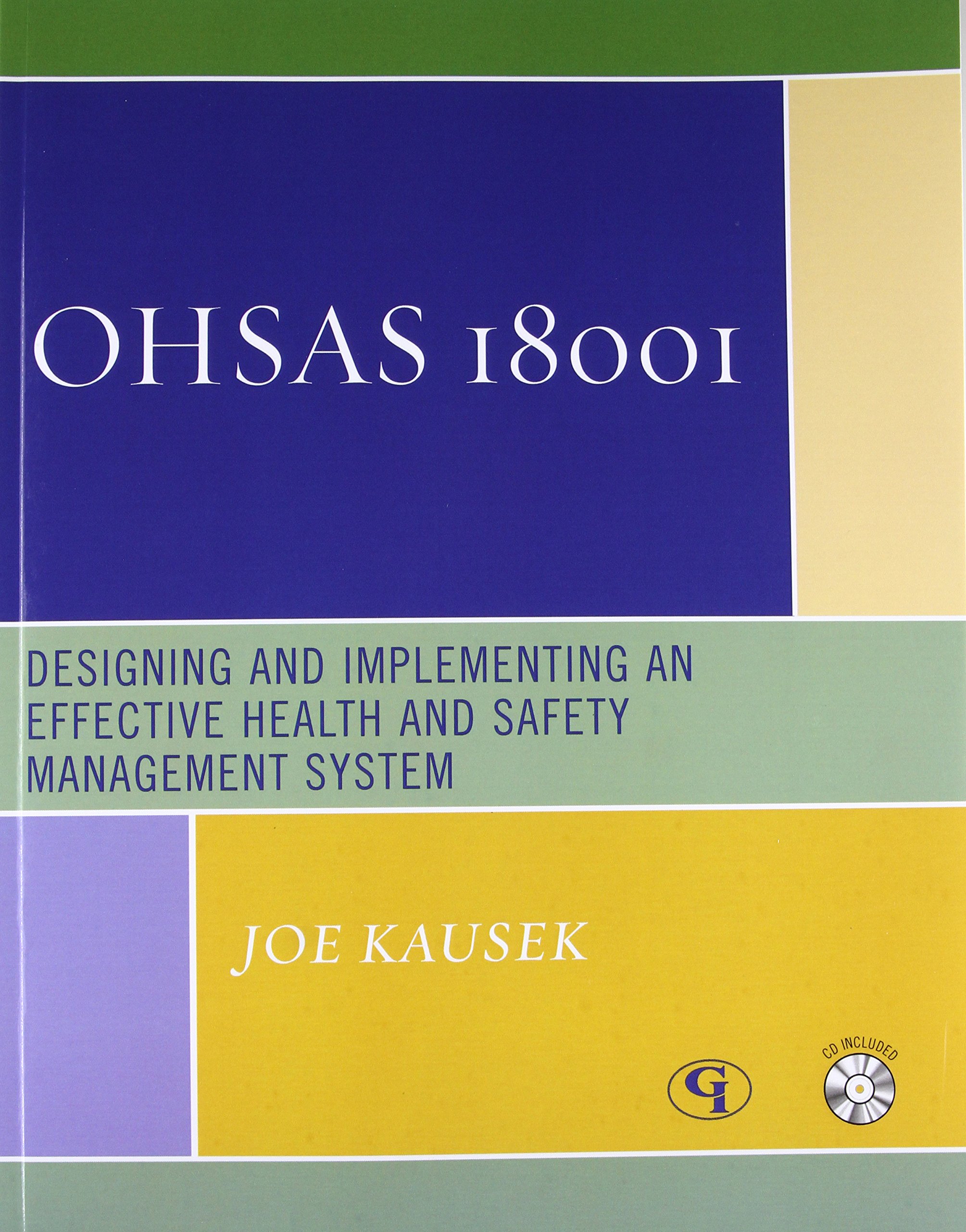 OHSAS 18001 Health and Safety Management System Guide - Effective Design & Implementation for Workplace Safety Compliance | Ideal for Manufacturing, Construction & Industrial Facilities