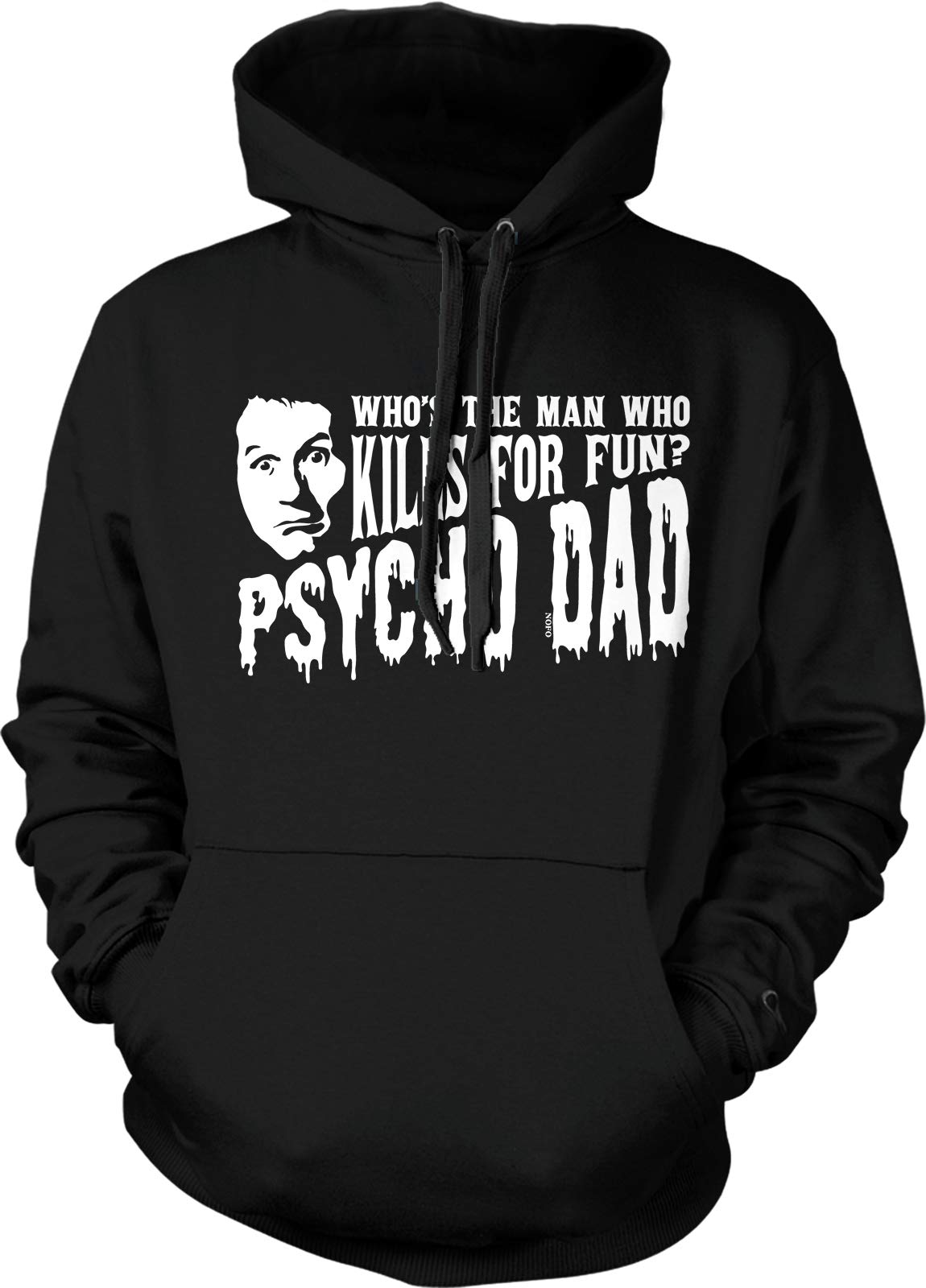 Psycho Dad Hooded Sweatshirt - Comfortable & Stylish Pullover for Casual Wear, Outdoor Activities, and Family Gatherings
