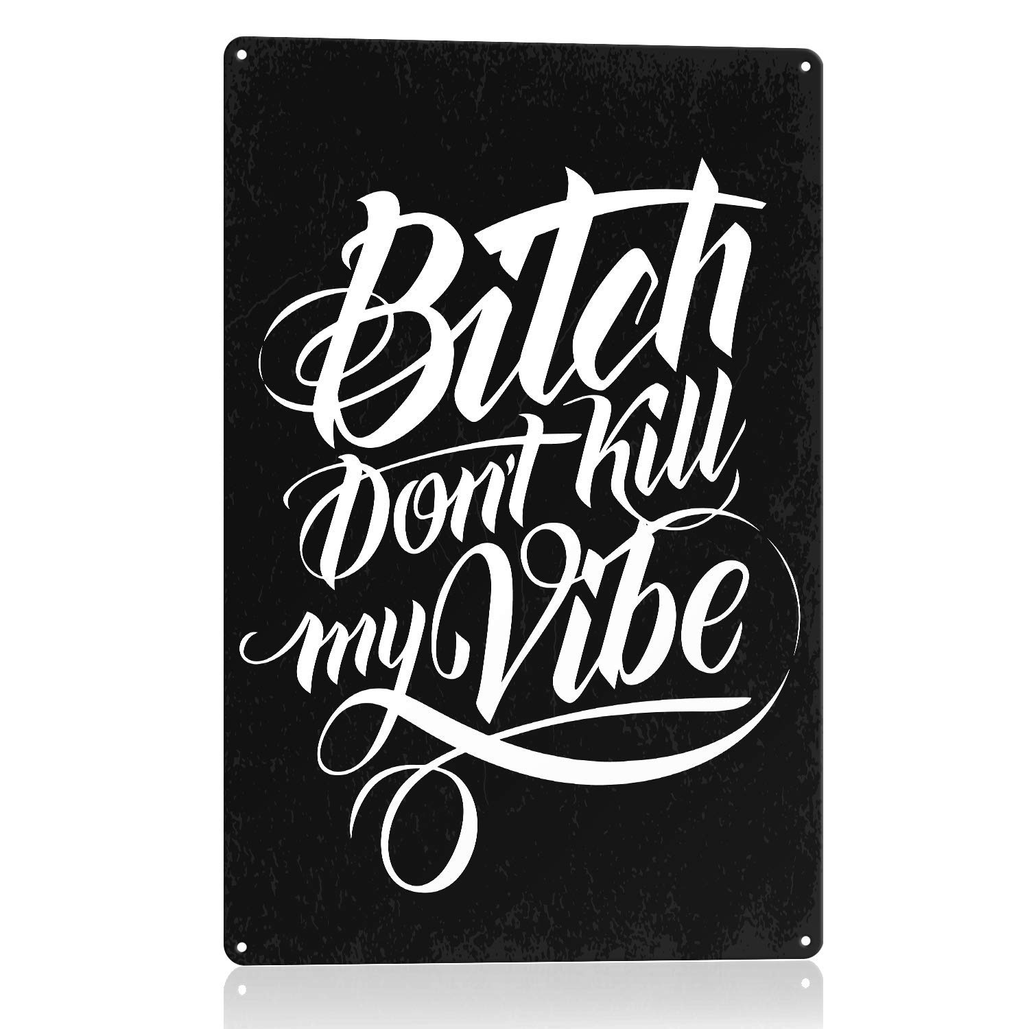 Funny Sarcastic Wall Decor Tin Sign - 'Don't Kill My Vibe' Retro Metal Plaque for Office, Home, Classroom & Bathroom - 8x12 Inch - Perfect for Man Cave, Bar, Dorm & Gift Giving