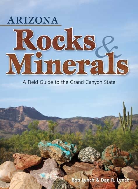 **Arizona Rocks & Minerals Field Guide: Explore & Identify Grand Canyon State Gemstones, Fossils & Geology – Perfect for Hiking, Collecting & Educational Adventures**
