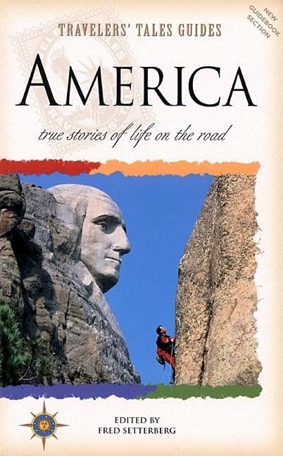 Travelers' Tales America: True Stories of Life on the Road - Inspiring Travel Essays & Adventure Stories for Road Trips, Camping & Cross-Country Journeys