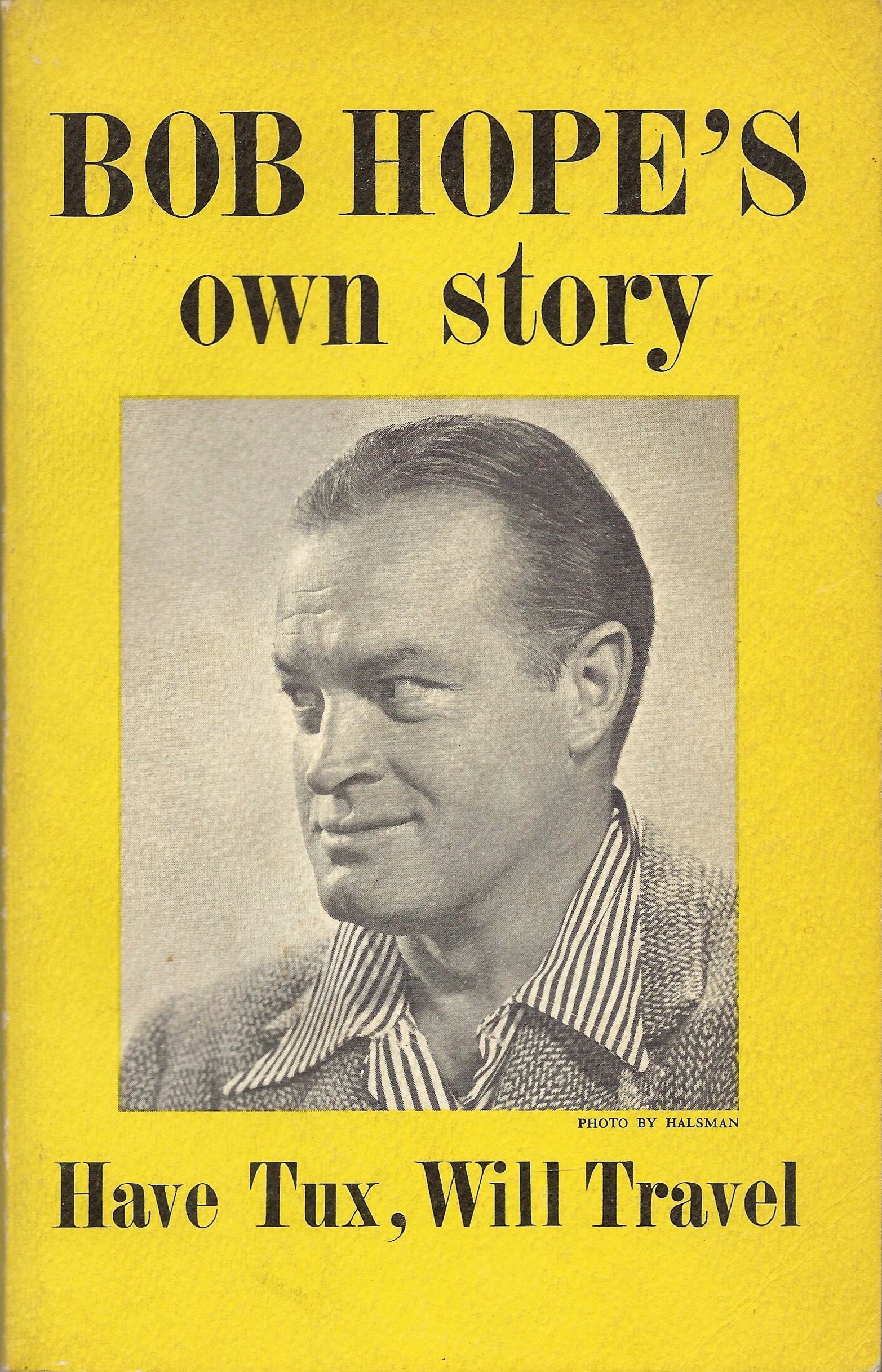 Bob Hope's Own Story: Have Tux, Will Travel - Autobiography of Comedy Legend | Perfect for Entertainment History Fans & Aspiring Comedians