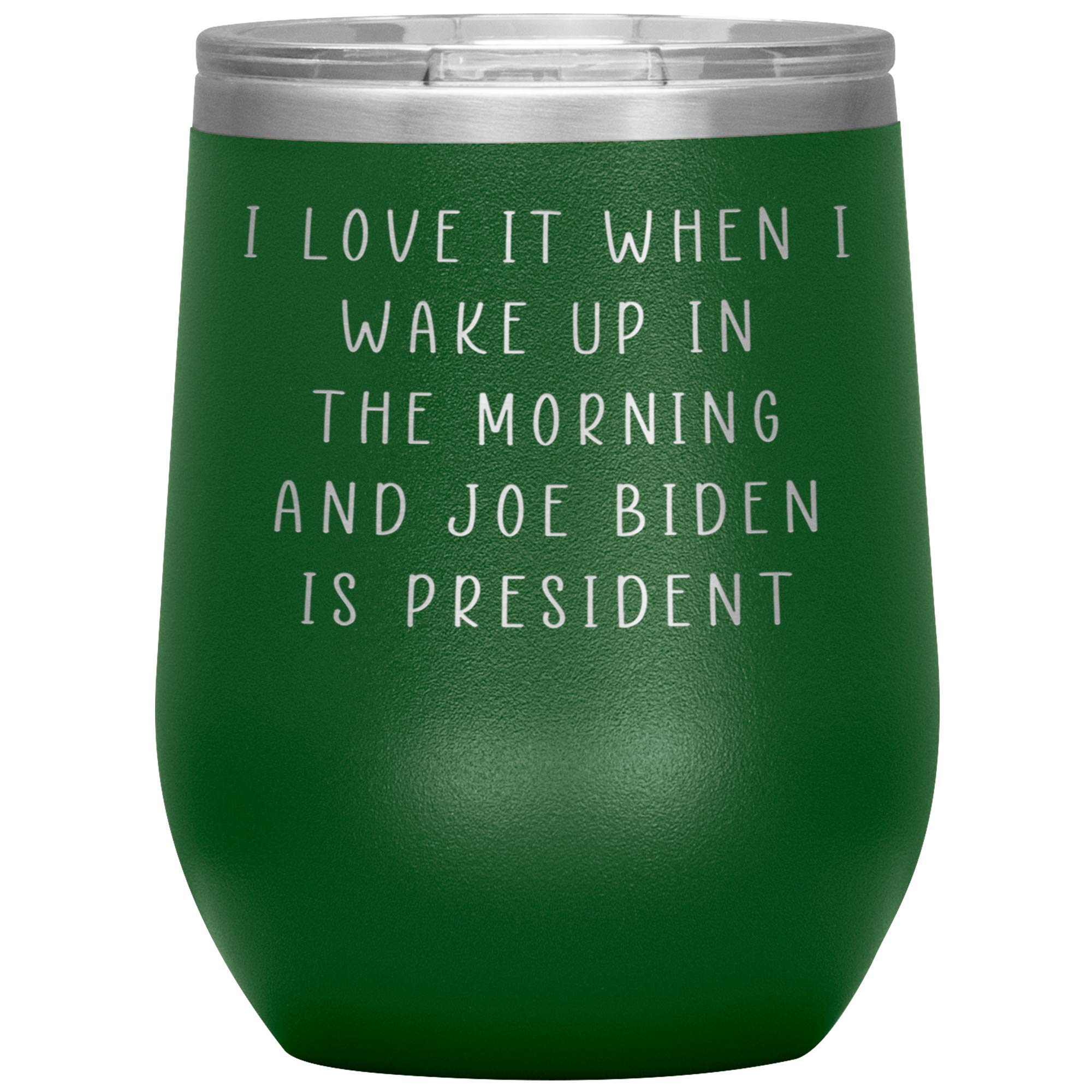 Joe Biden President Wine Tumbler - Premium Two-Toned Green Tumbler for Democrats - Great Gift for Political Supporters - Perfect for Parties, Campaign Events & Home Use