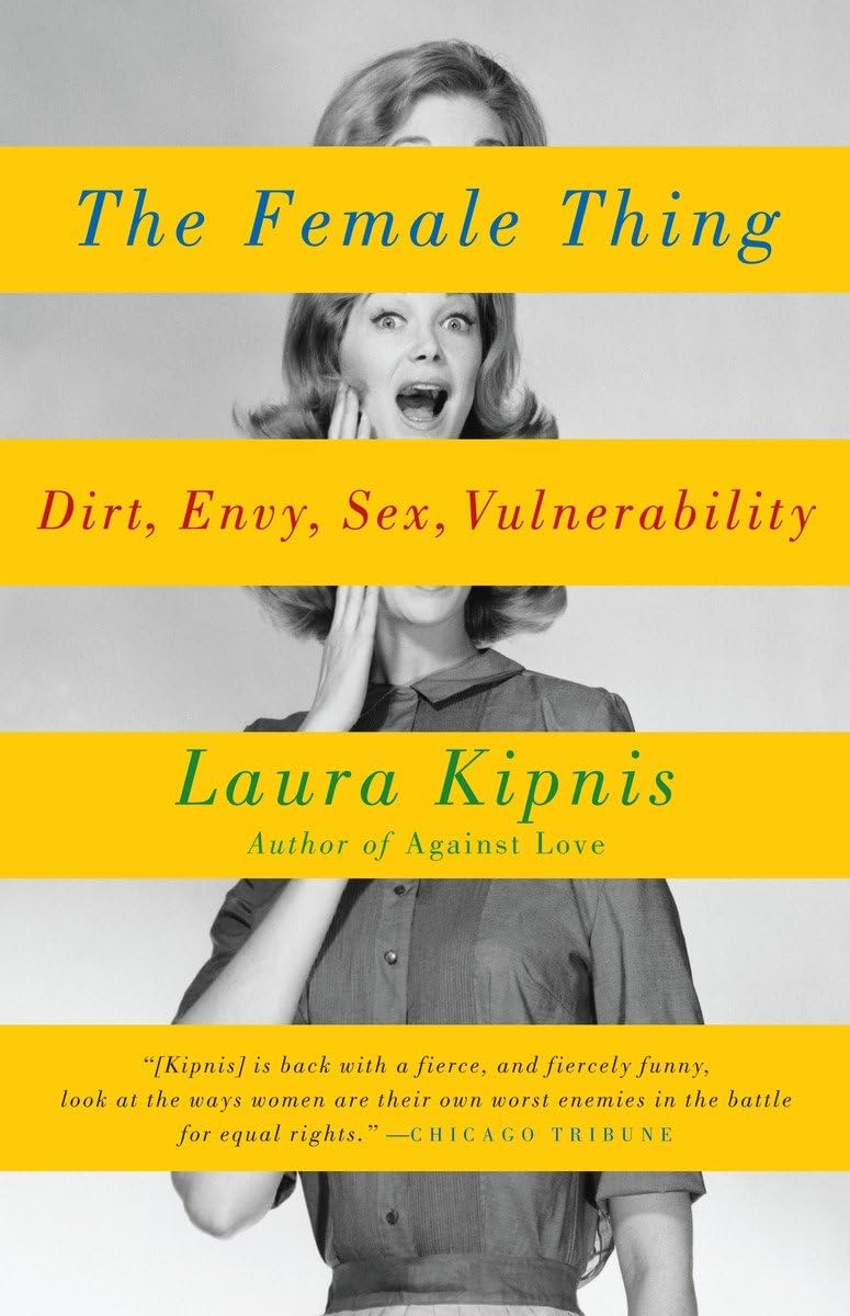 The Female Thing: Exploring Dirt, Envy, Sex & Vulnerability in Modern Women - Perfect for Book Clubs & Feminist Discussions