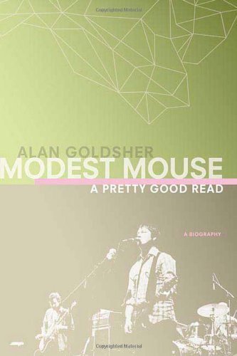 Modest Mouse: A Pretty Good Read Paperback Book | Music Biography & Memoir | Perfect for Fans, Book Clubs & Music Lovers | Released November 14, 2006
