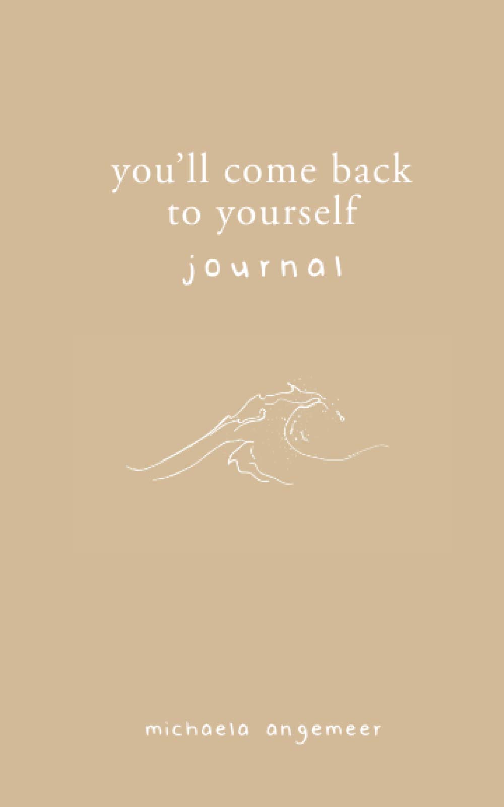 You'll Come Back to Yourself Journal - Self Discovery & Healing Notebook for Mental Health, Gratitude & Reflection - Perfect for Therapy, Mindfulness Practice & Personal Growth