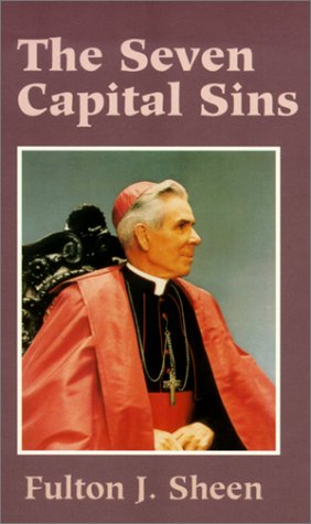 The 7 Deadly Sins: Pride, Greed, Lust, Envy, Gluttony, Wrath & Sloth - Christian Religious Books for Bible Study & Spiritual Growth
