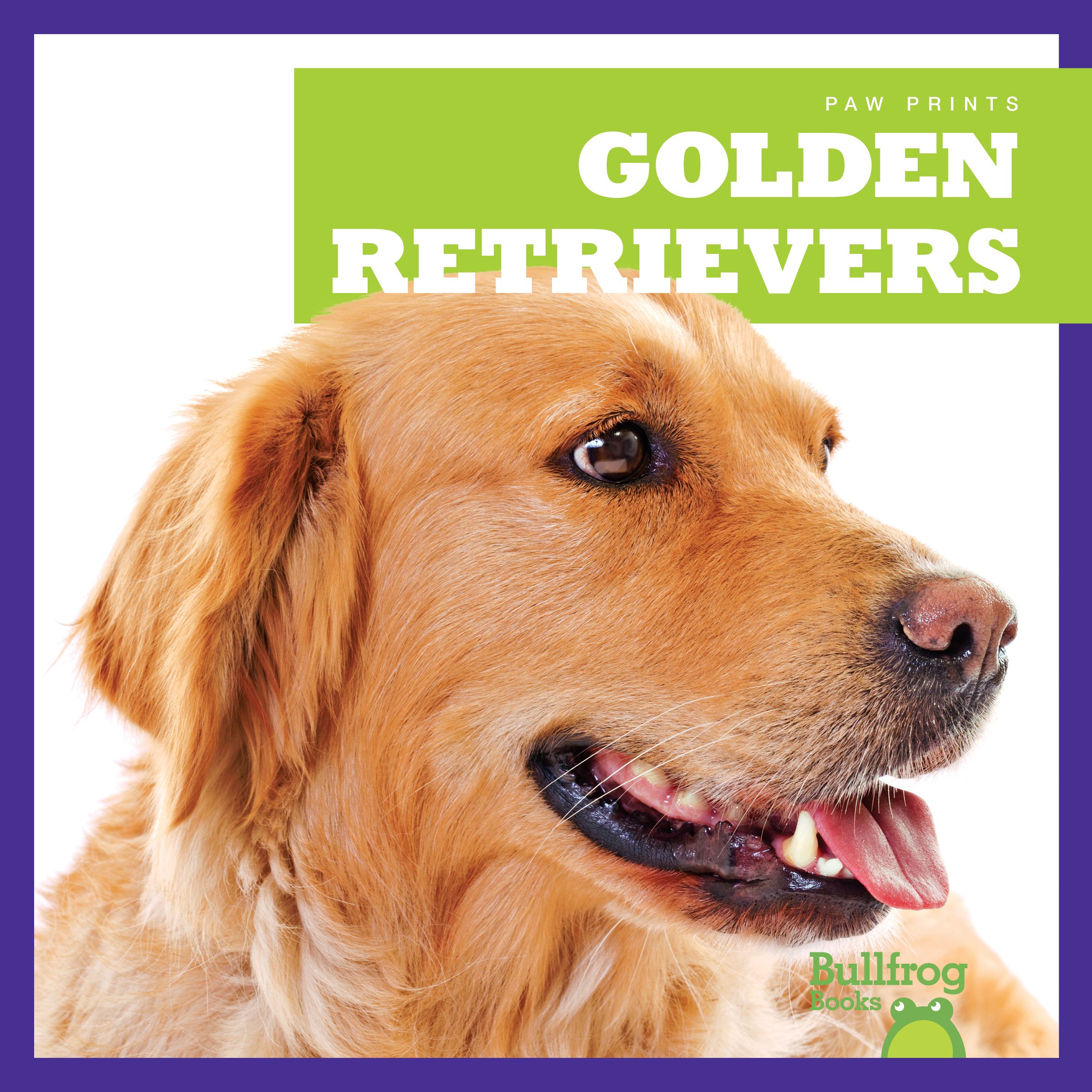 Golden Retriever Dog Book for Kids - Bullfrog Books: Paw Prints - Learn About Dog Breeds & Pet Care - Perfect for Young Readers & Animal Lovers