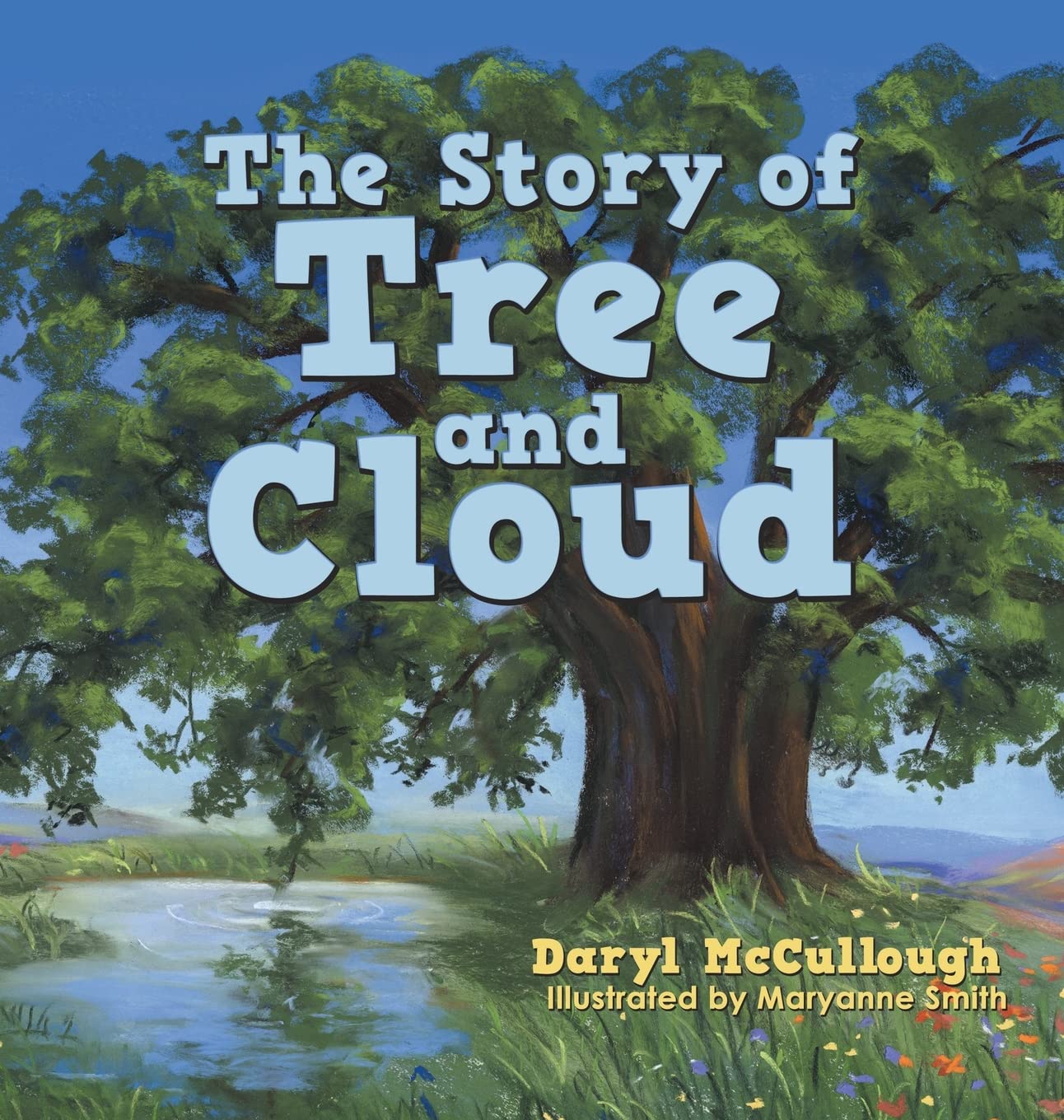 The Story of Tree and Cloud - Inspirational Children's Book About Nature and Friendship | Perfect for Bedtime Reading, Classroom Storytime & Gift for Kids