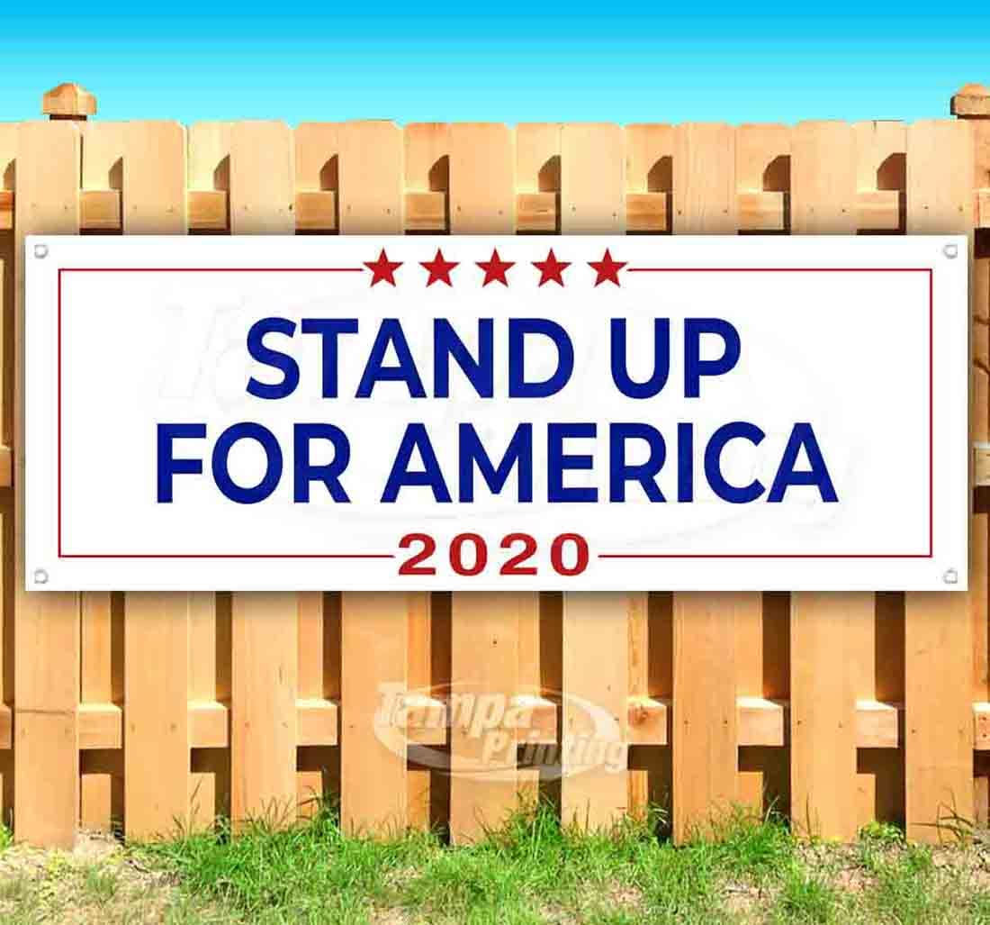 Stand Up for America 2020 Heavy-Duty Vinyl Banner - 13 oz Non-Fabric with Metal Grommets - Single-Sided Patriotic Decoration for Outdoor Events, Political Rallies & Home Displays