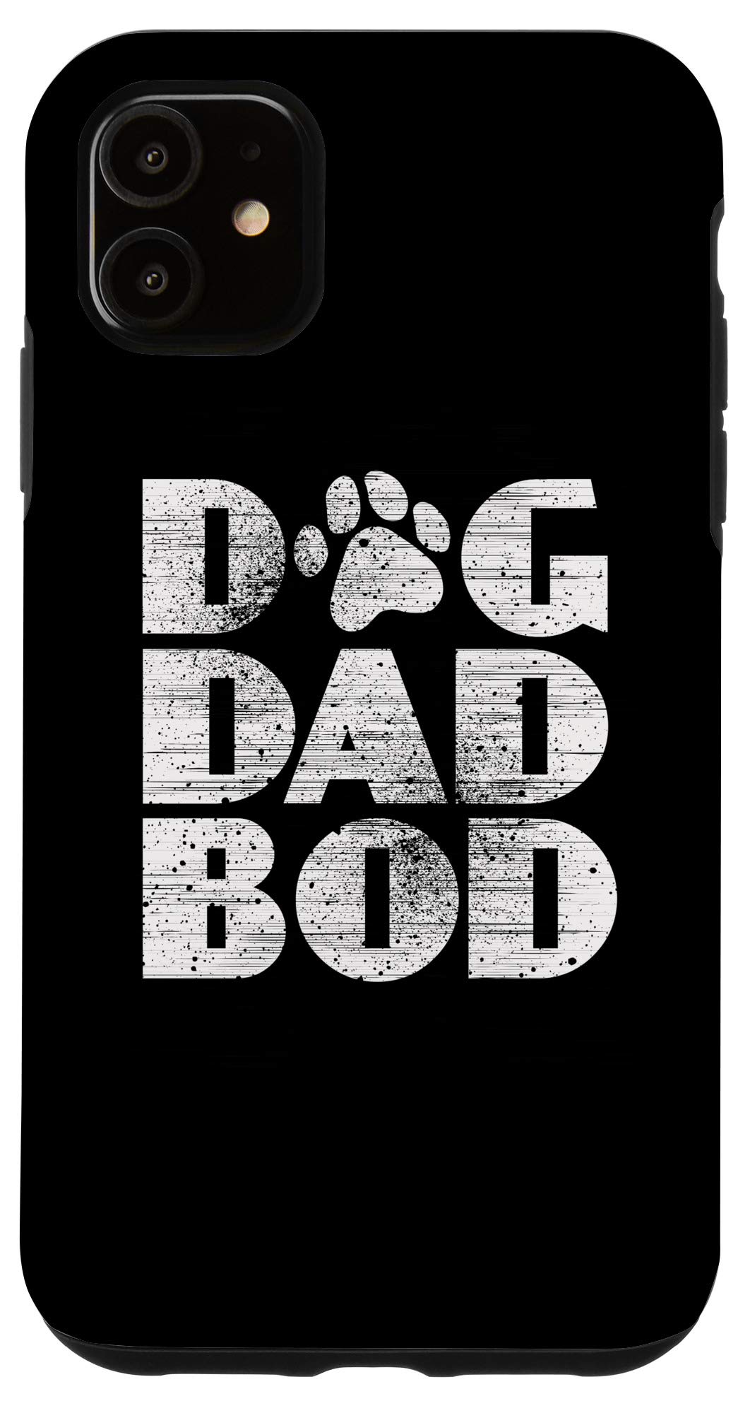iPhone 11 Case - Funny Pet Owner Fitness T-Shirt Design for Dog Dads | Perfect for Gym, Workout & Dog Park Outings