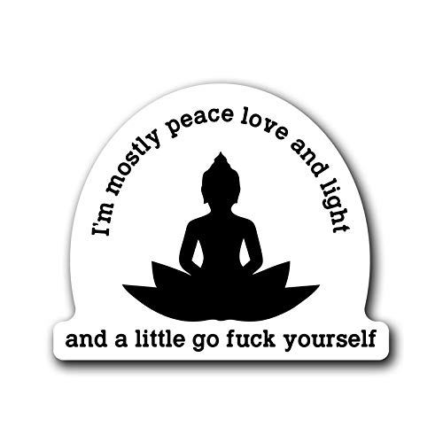Mostly Peace Love & Light & A Little Go F*@! Yourself Vinyl Decal Sticker - 5.5 Inch Full Color Printed Sticker for Cars, Trucks, Vans, Walls, Laptops & Cups - Durable Decorative Sticker for Personalizing Vehicles, Home & Office - KCD3024