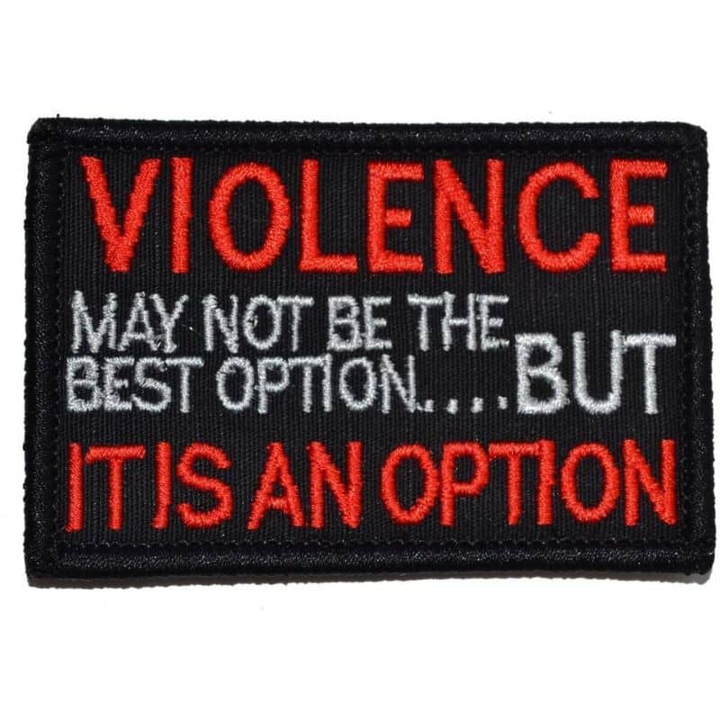 Violence May Not Be The Best Option Iron-On Patch - Funny Sarcastic Embroidered Badge for Jackets, Bags & DIY Crafts - Perfect for Punk, Goth & Protest Fashion Accessories