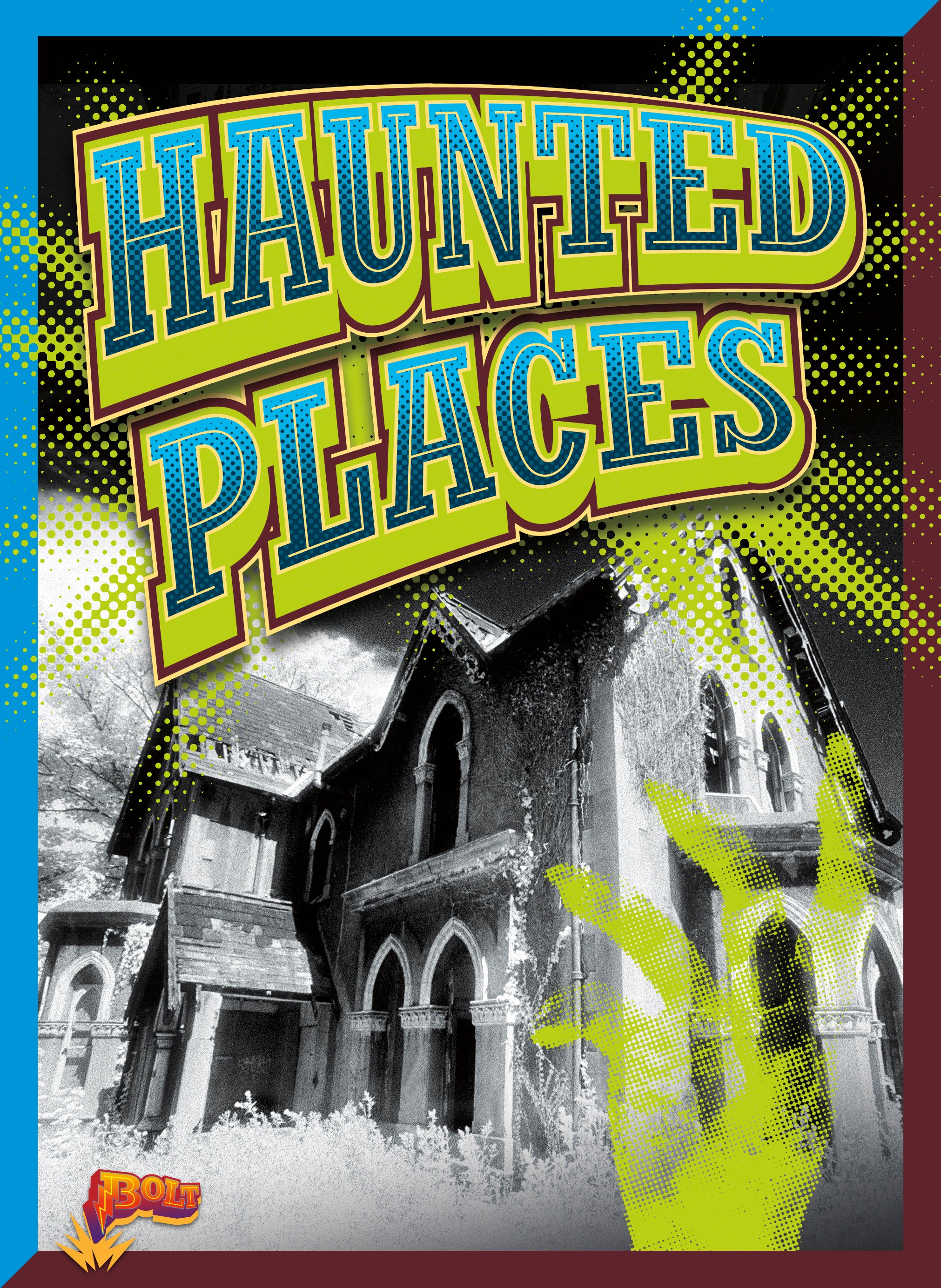 Haunted Places: Strange But True Ghost Stories & Paranormal Encounters - Perfect for Halloween Decor & Spooky Storytelling