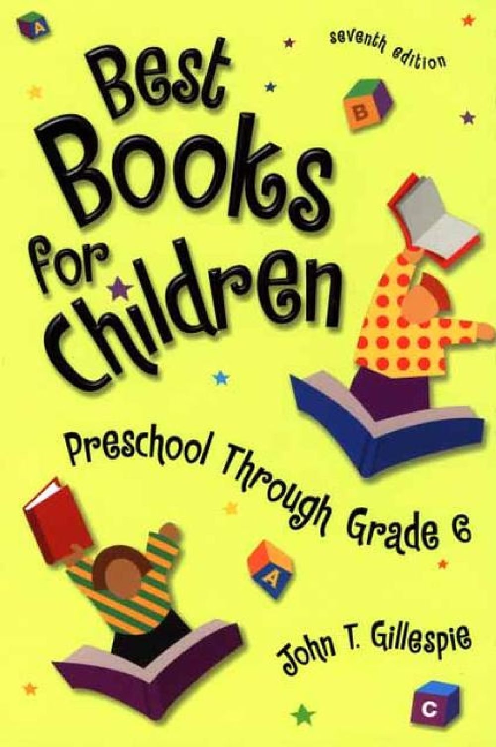 Best Books for Kids Ages 3-12: Preschool to 6th Grade Reading List (Seventh Edition) - Perfect for Homeschooling, Classroom Libraries & Bedtime Stories