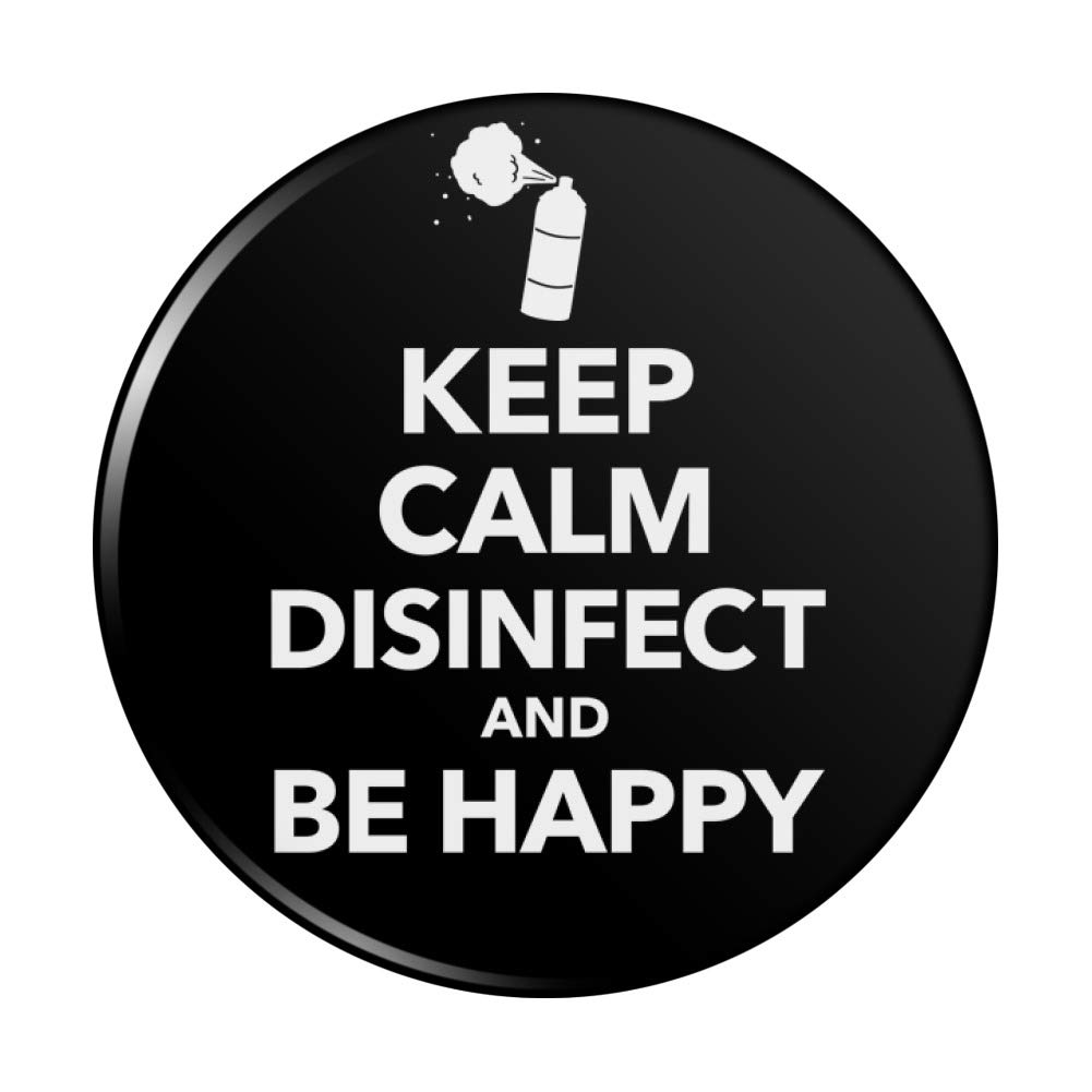 Keep Calm Disinfect and Be Happy - Funny Kitchen Refrigerator Magnet for Home, Office & Dorm - Cute Locker Decor with Inspirational Quote - Perfect for Fridge, Whiteboard & Metal Surfaces