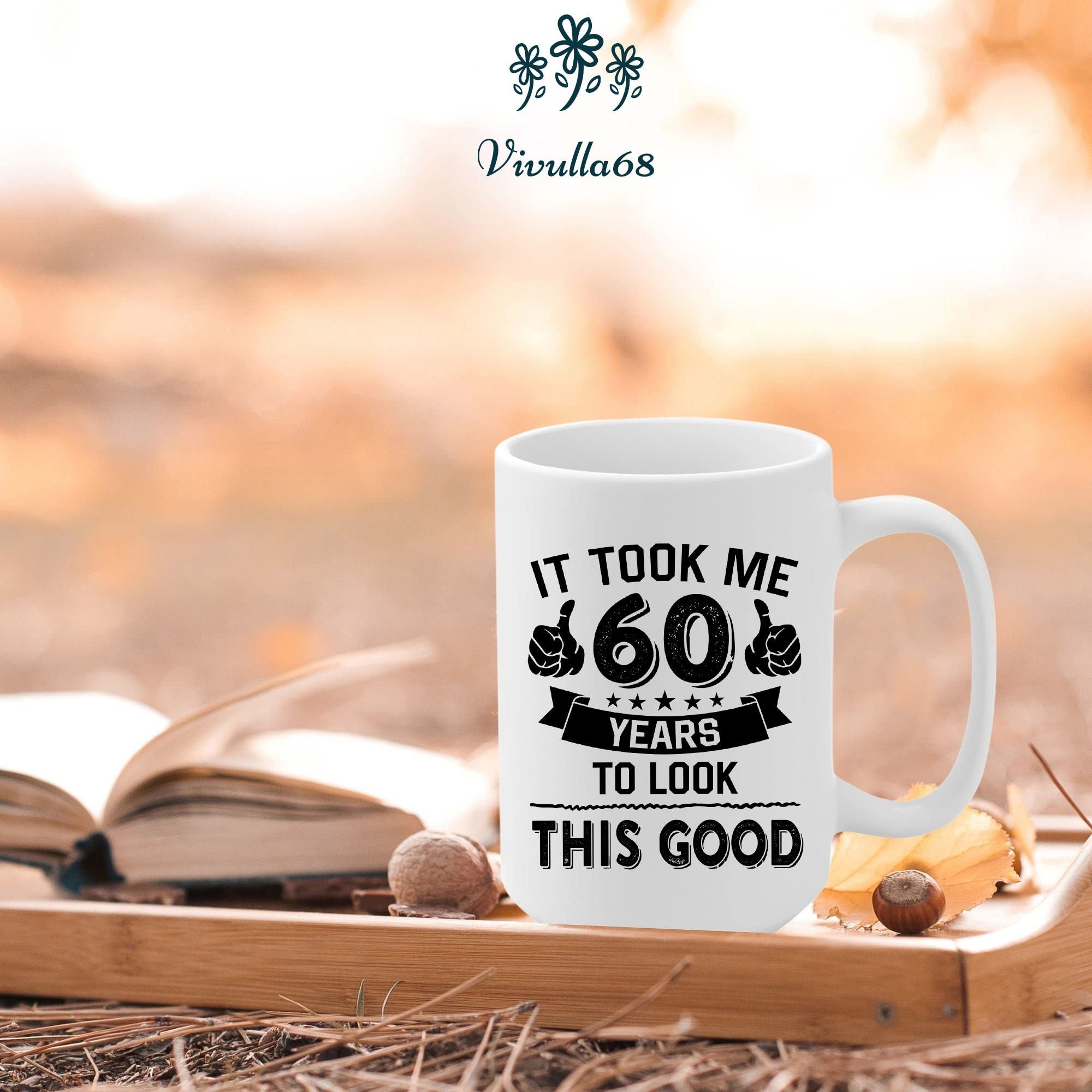 Vivulla68 60th Birthday Coffee Mug - Funny & Unique 60 Year Old Gift for Women - Perfect for Birthday Celebrations, Retirement Parties & Daily Coffee Use