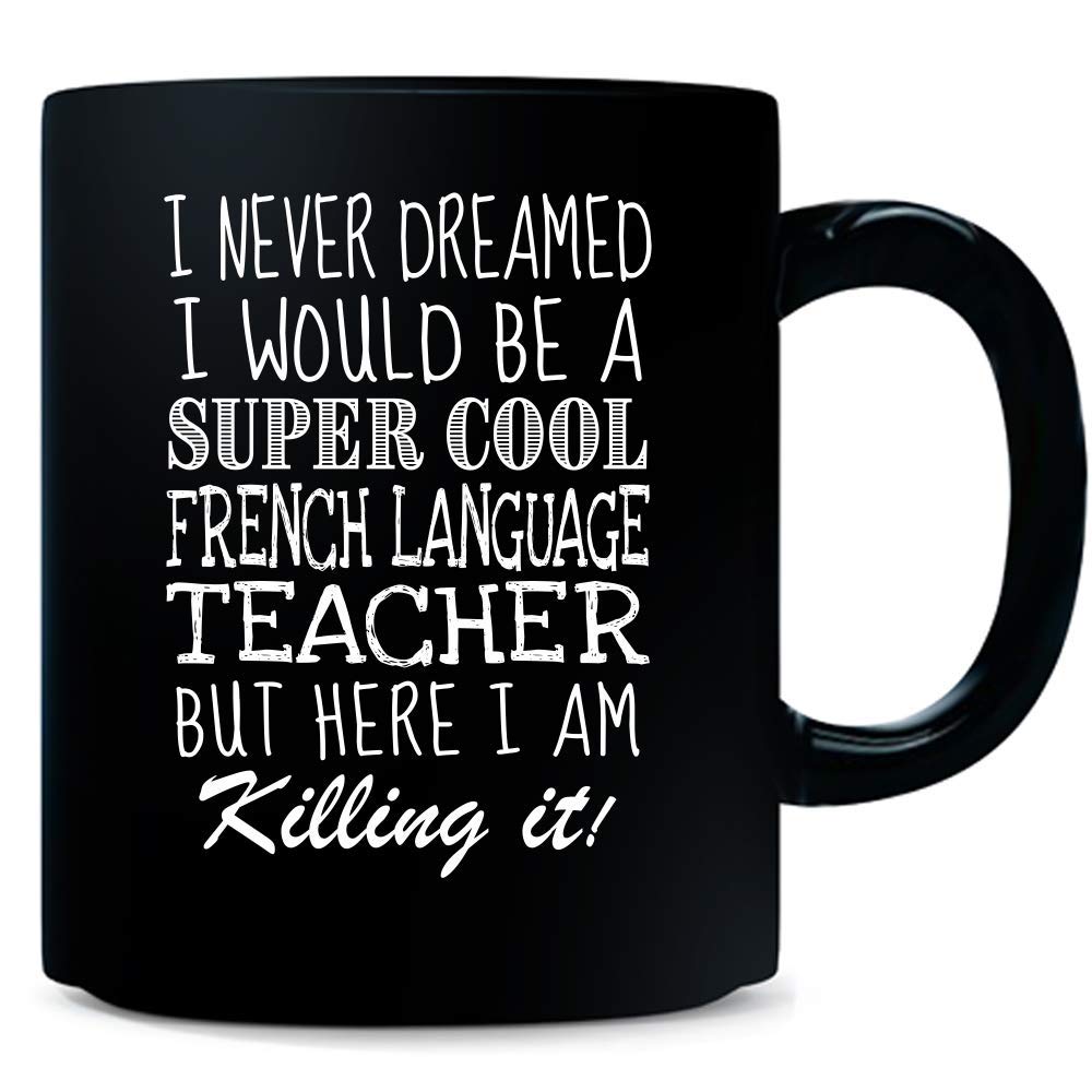 Funny French Teacher Mug 11oz - Coffee Cup Gift for Men & Women - Perfect for Language Lovers & Office Use
