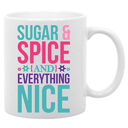 Funny Coffee Mug 11oz - Sugar & Spice & Everything Nice - Cute Ceramic Cup for Office, Home & Gifts - Perfect for Coffee, Tea & Hot Drinks